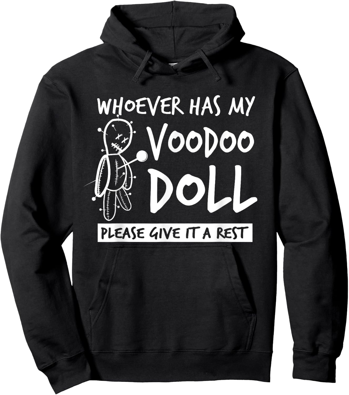 Whoever Has My Voodoo Doll Give It A Rest | Bad Karma Joke Hoodie - Hoodie | Black