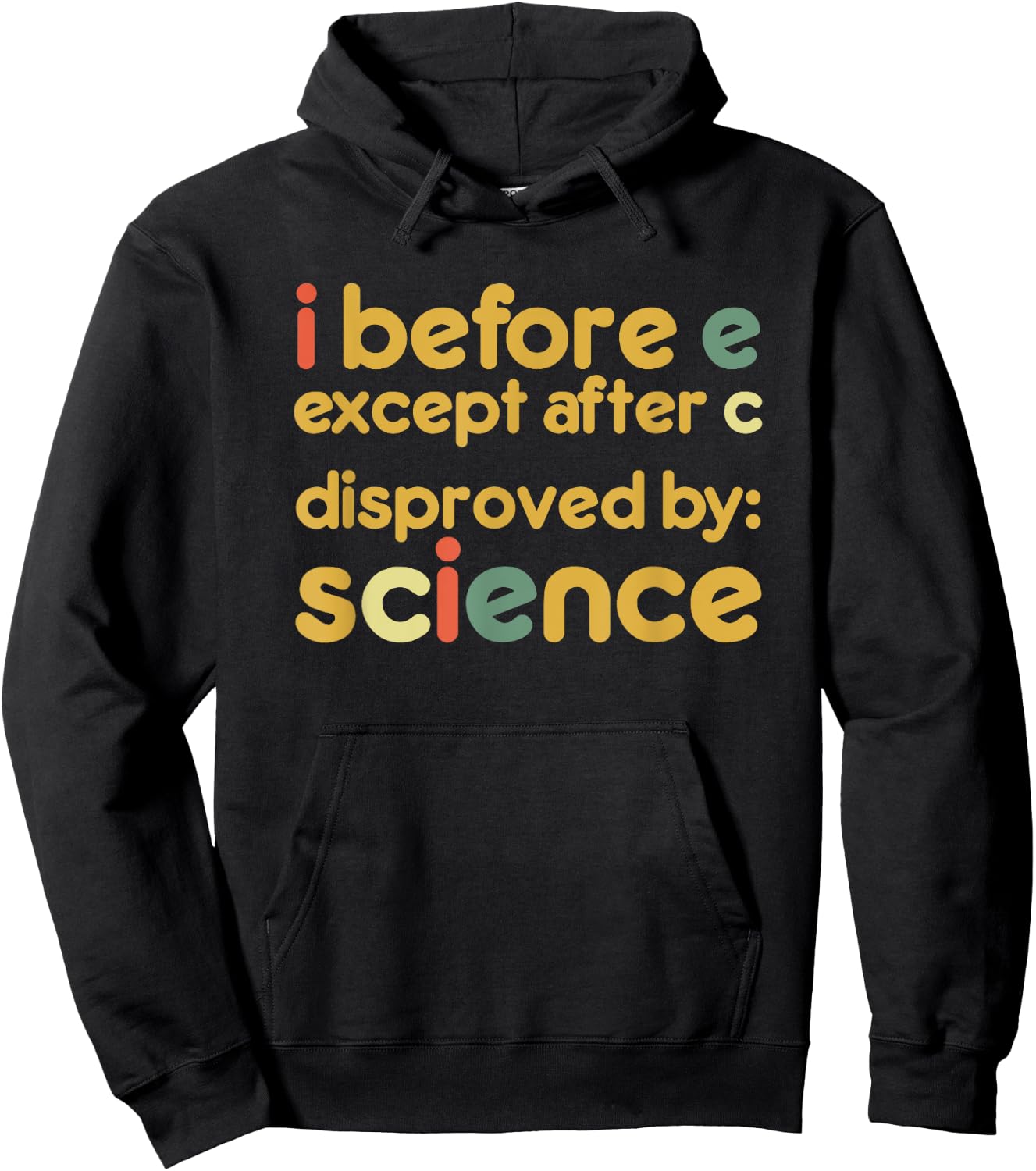 I Before E Except After C Disproved By Science Funny English Hoodie - Hoodie | Black