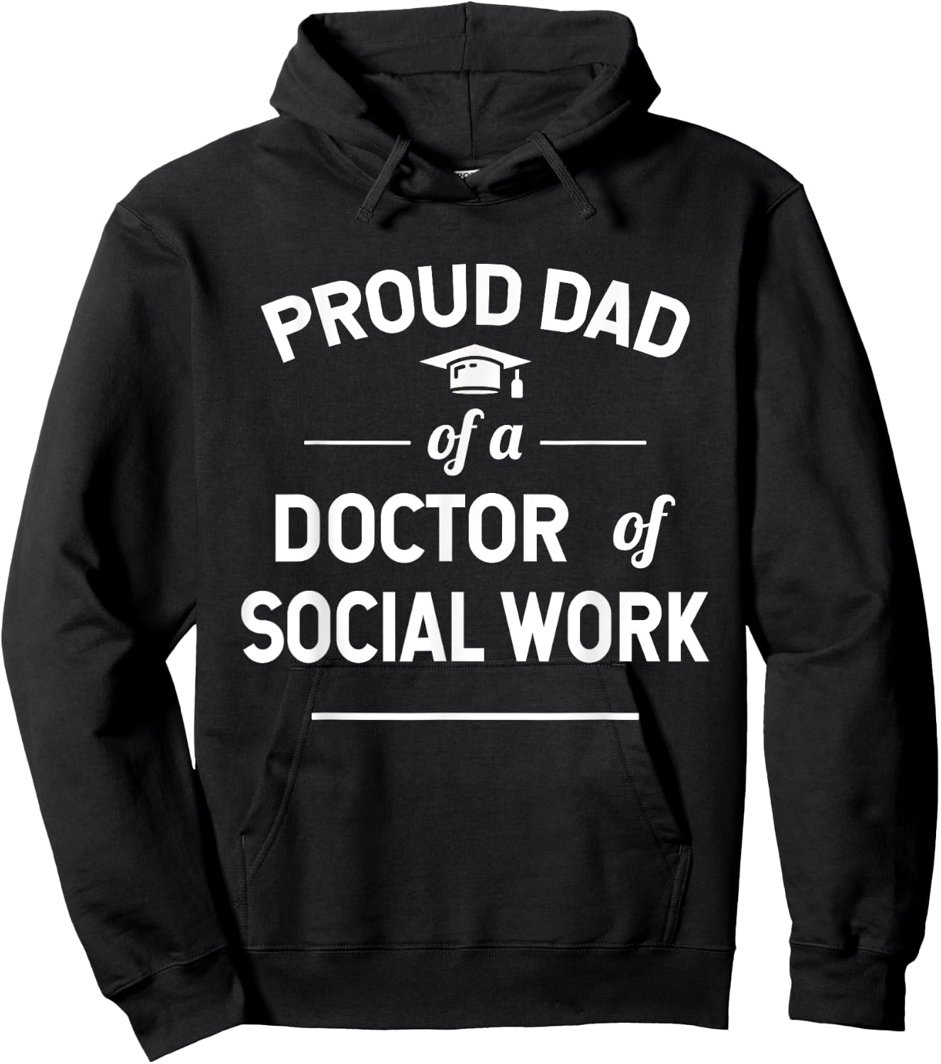 Proud Dad Of A Doctor Of Social Work Hoodie - Hoodie | Black