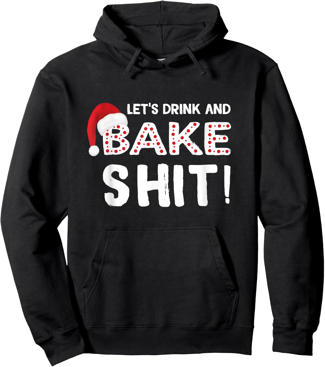 Funny Adult Christmas Baking Shirt, Drink and Bake Cookies Hoodie - Hoodie | Black