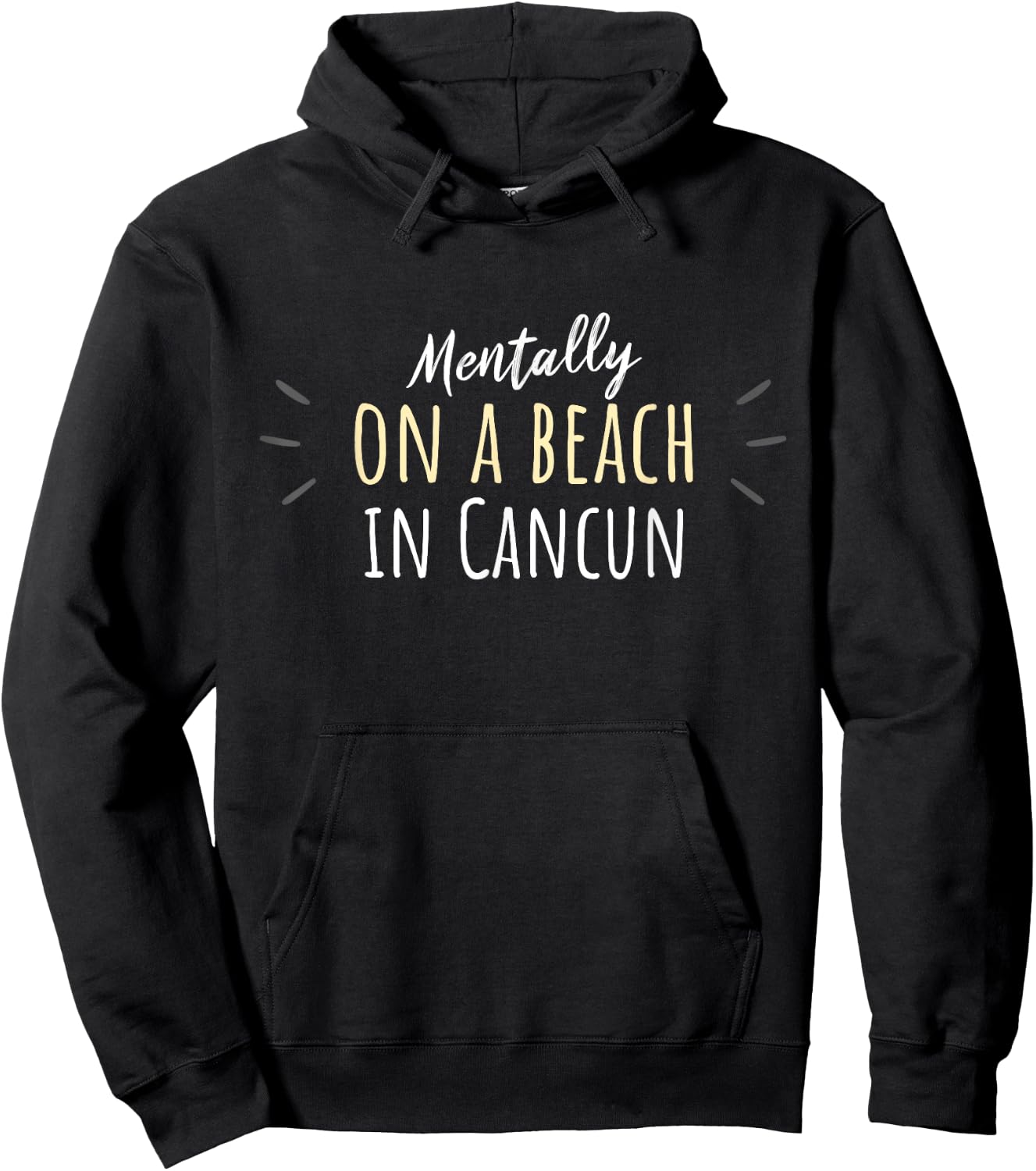 Mentally On A Beach In Cancun - Cute Mexico Souvenir Hoodie - Hoodie | Black