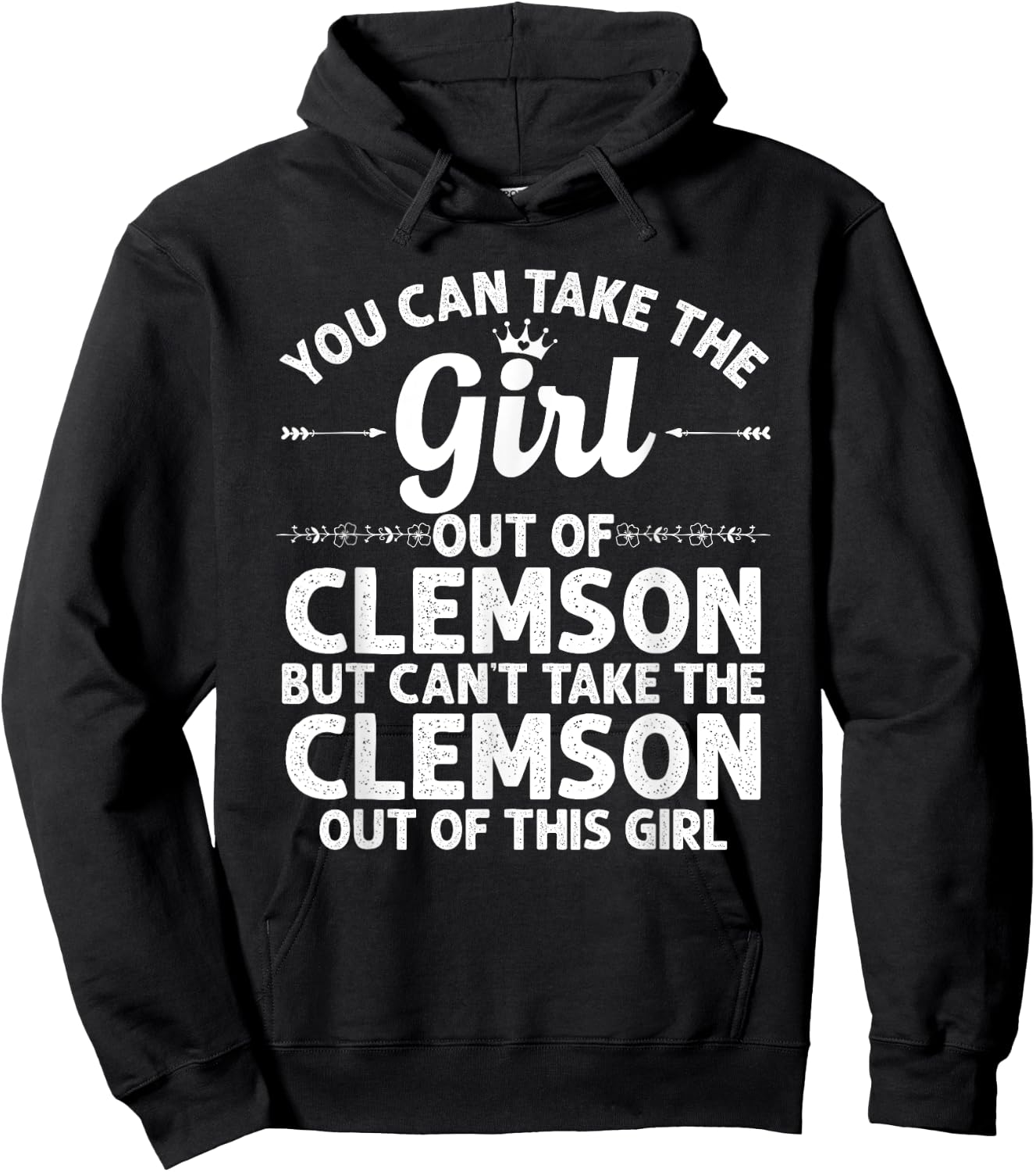 Girl Out of Clemson SC South Carolina Gift Funny Home Roots Hoodie - Hoodie | Black