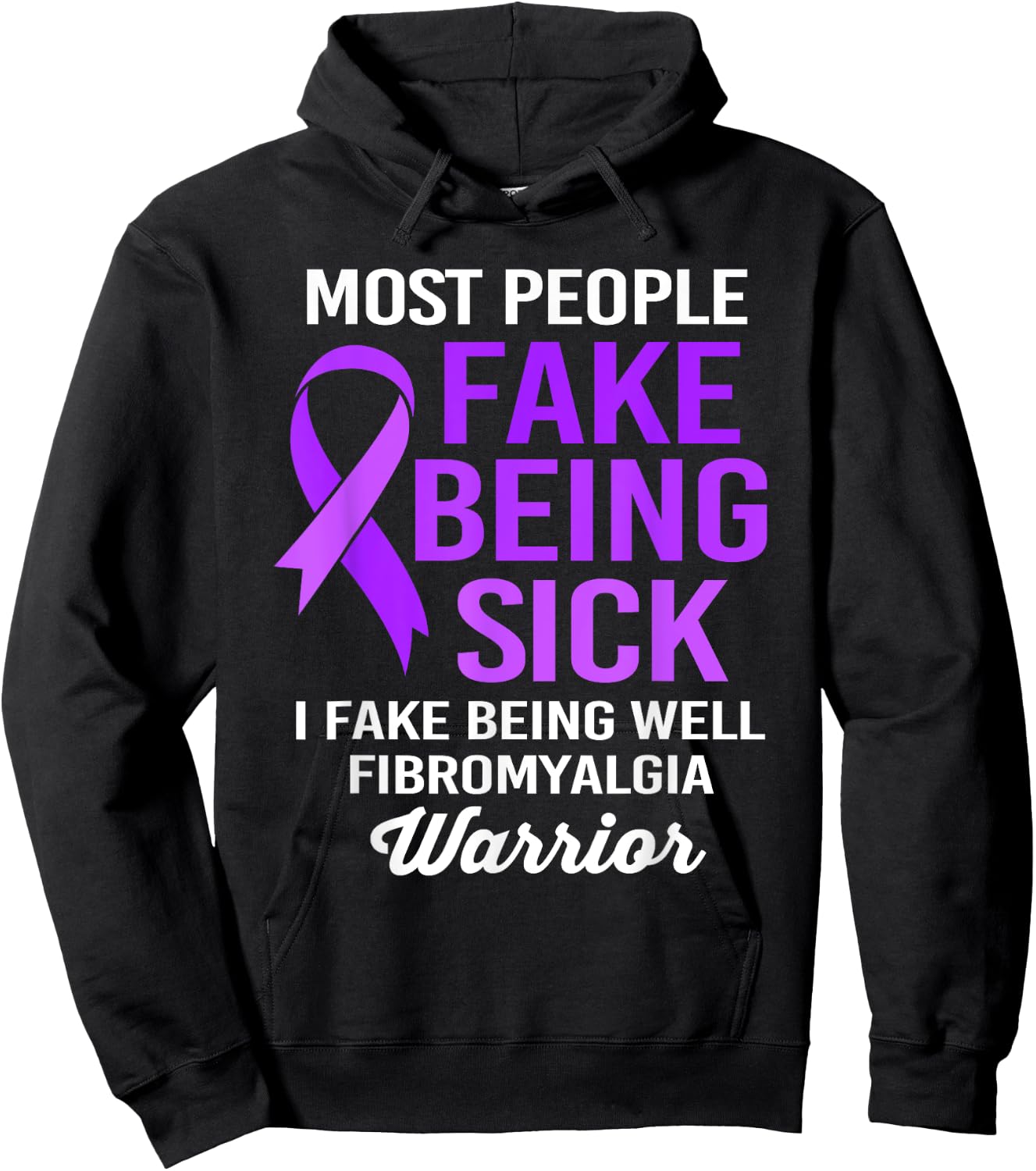 Most People Fake Being Sick I Fake Being Well Fibromyalgia Hoodie - Hoodie | Black
