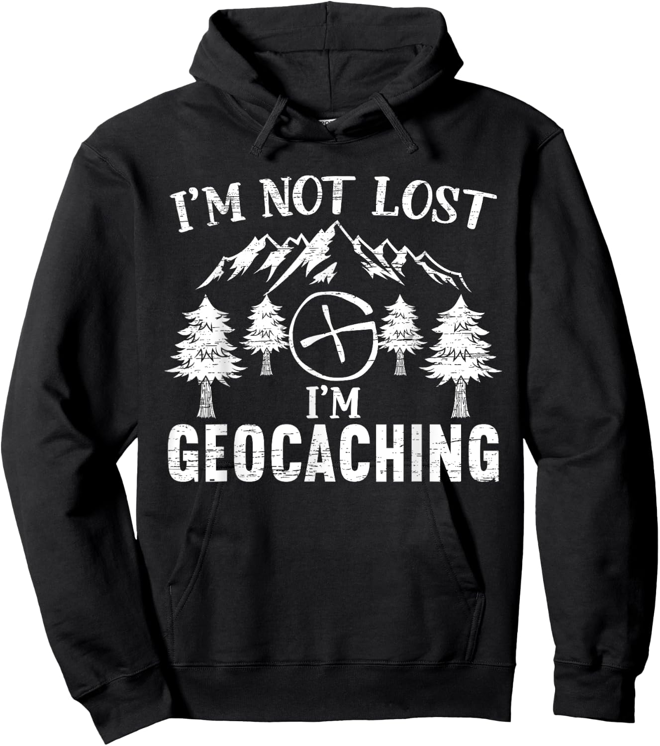 I'm Not Lost I'm Geocaching Geocacher Cache GPS Tracking Hoodie - Hoodie | Black