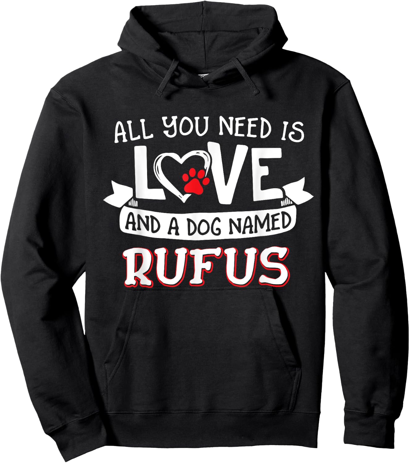 All you need is love and a dog named Rufus small large Women Hoodie - Hoodie | Black