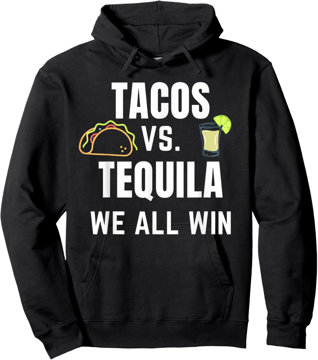 Tacos vs Tequila We All Win Taco Tuesday or Cinco De Mayo Hoodie - Hoodie | Black