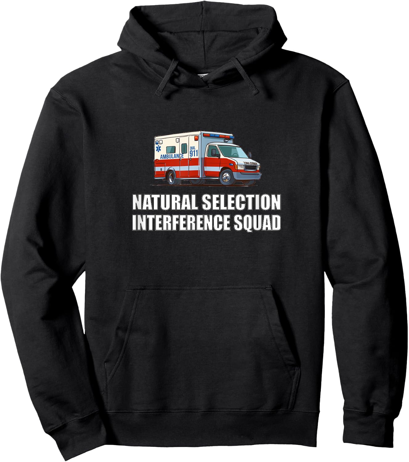 Sarcastic and Gifts Natural Selection Interference Squad EMT Paramedic Funny Hoodie - Hoodie | Black