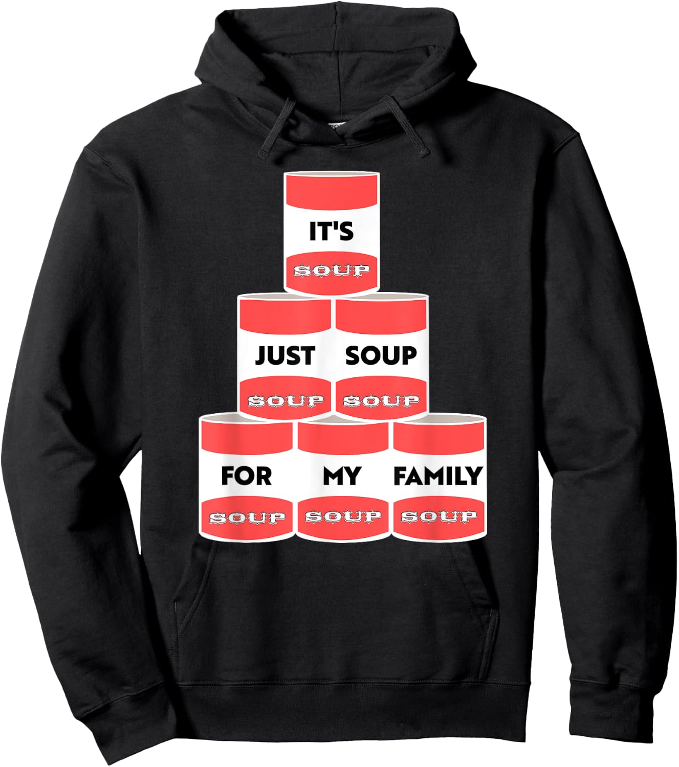 It's Just Soup For My Family Trump Protester Cans Hoodie - Hoodie | Black