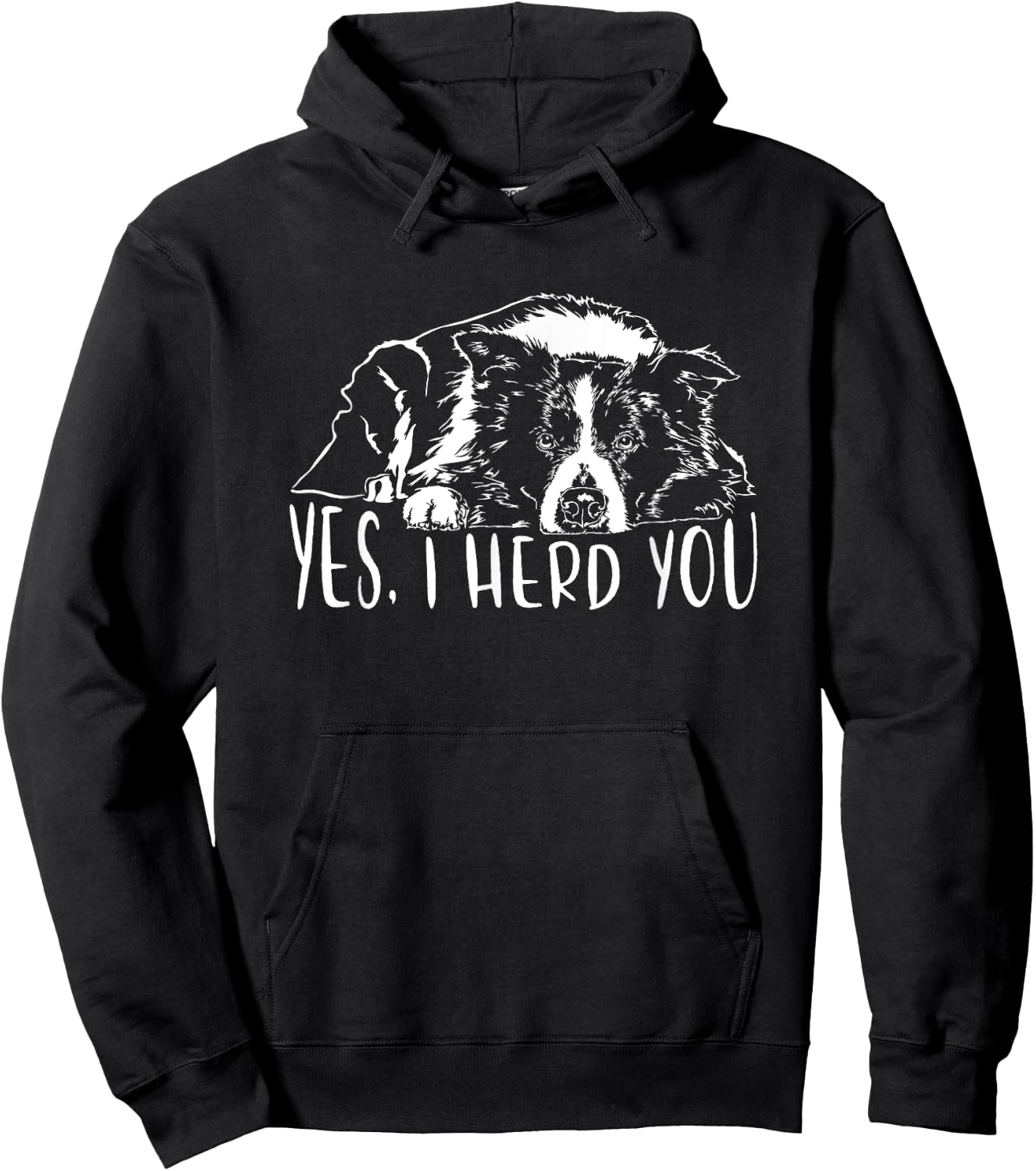 Border Collie I Herd You Herd You Dog Funny Dog Saying Hoodie - Hoodie | Black