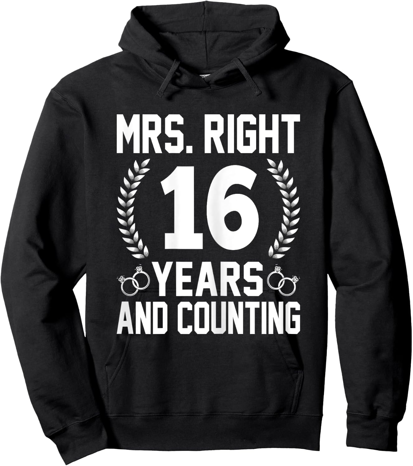Mrs. Right 16 Years and Counting - 16th Wedding Anniversary Hoodie - Hoodie | Black