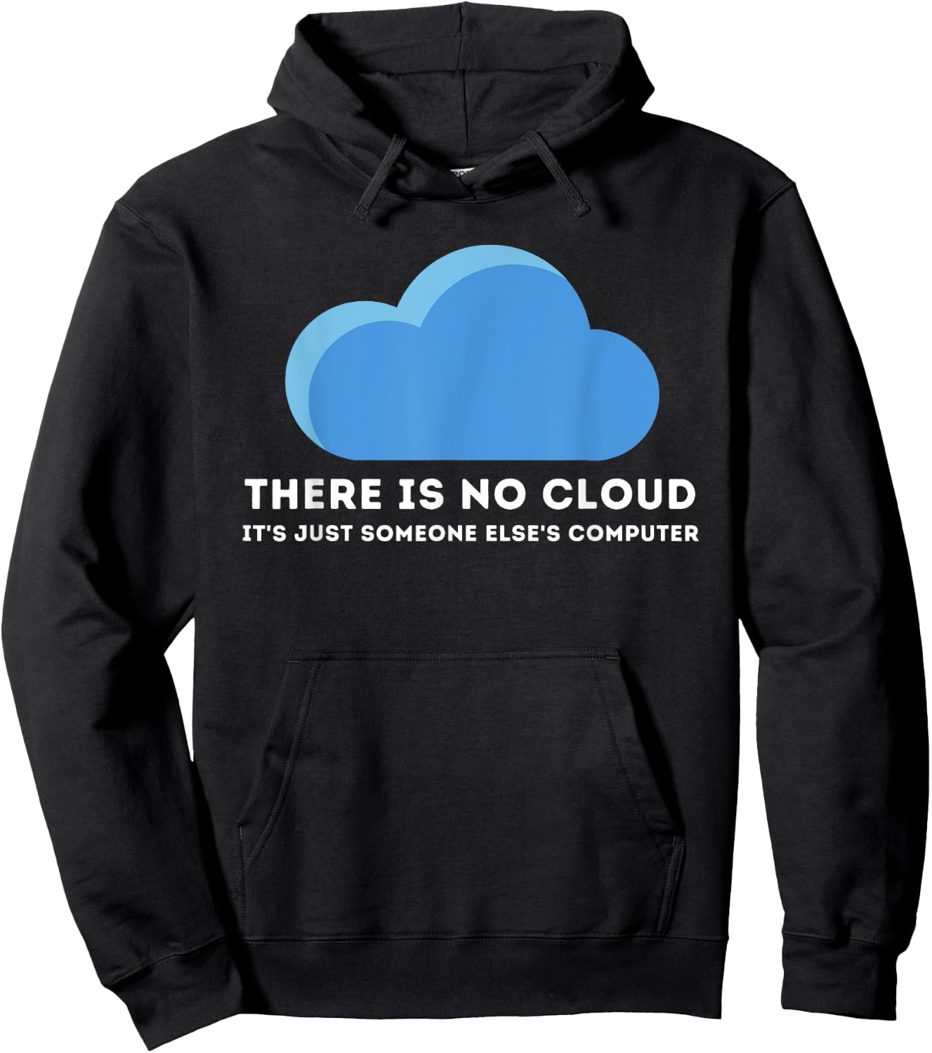 There Is No Cloud - Computer Science Programmer & Coding Hoodie - Hoodie | Black