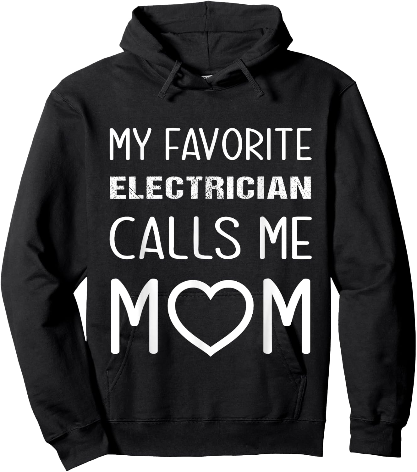 My Favorite Electrician Calls Me Mom Proud Mother Son Mama Hoodie - Hoodie | Black