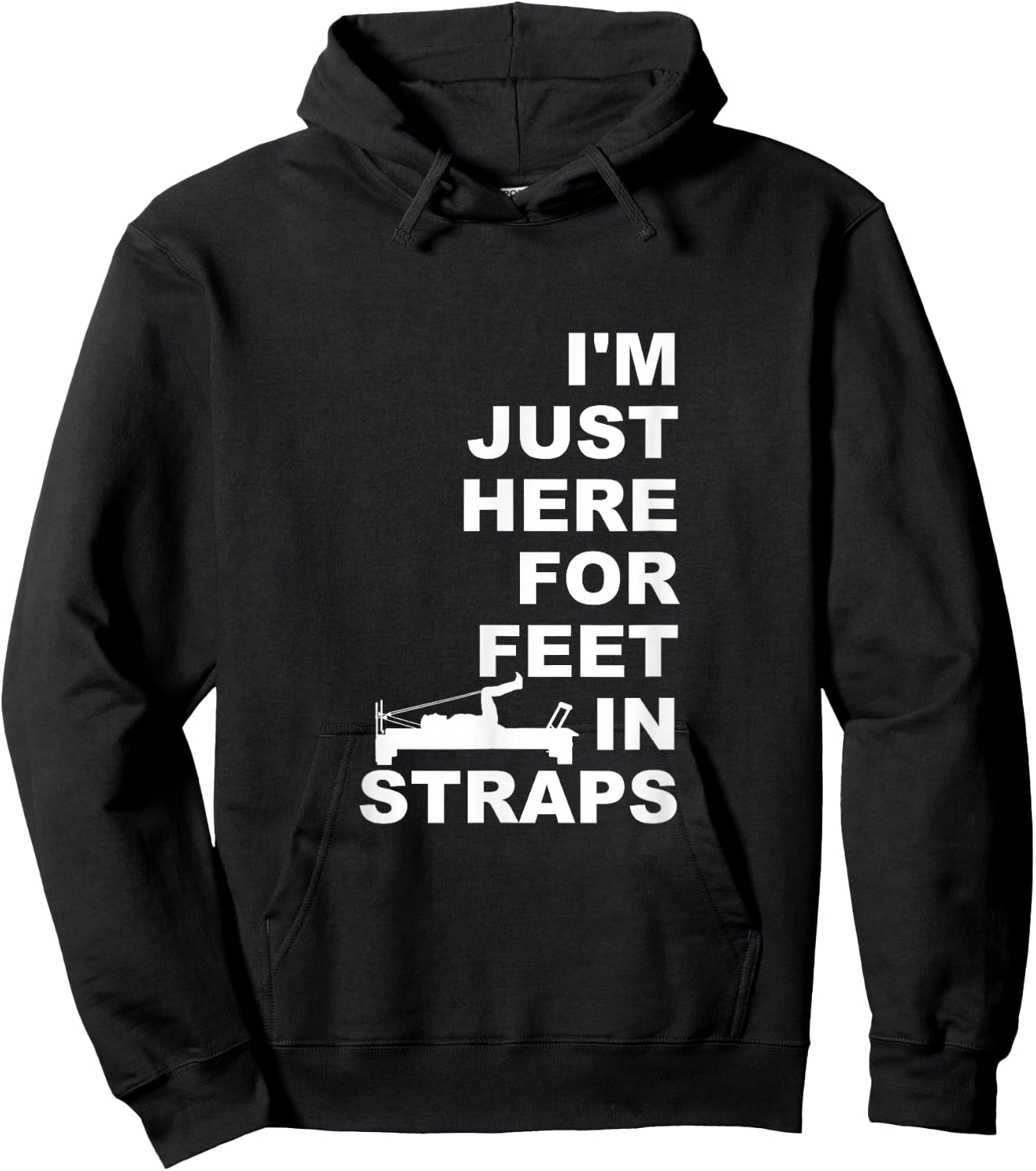 I'm Just Here For Feet In Straps Pilates Lover Pilates Hoodie - Hoodie | Black