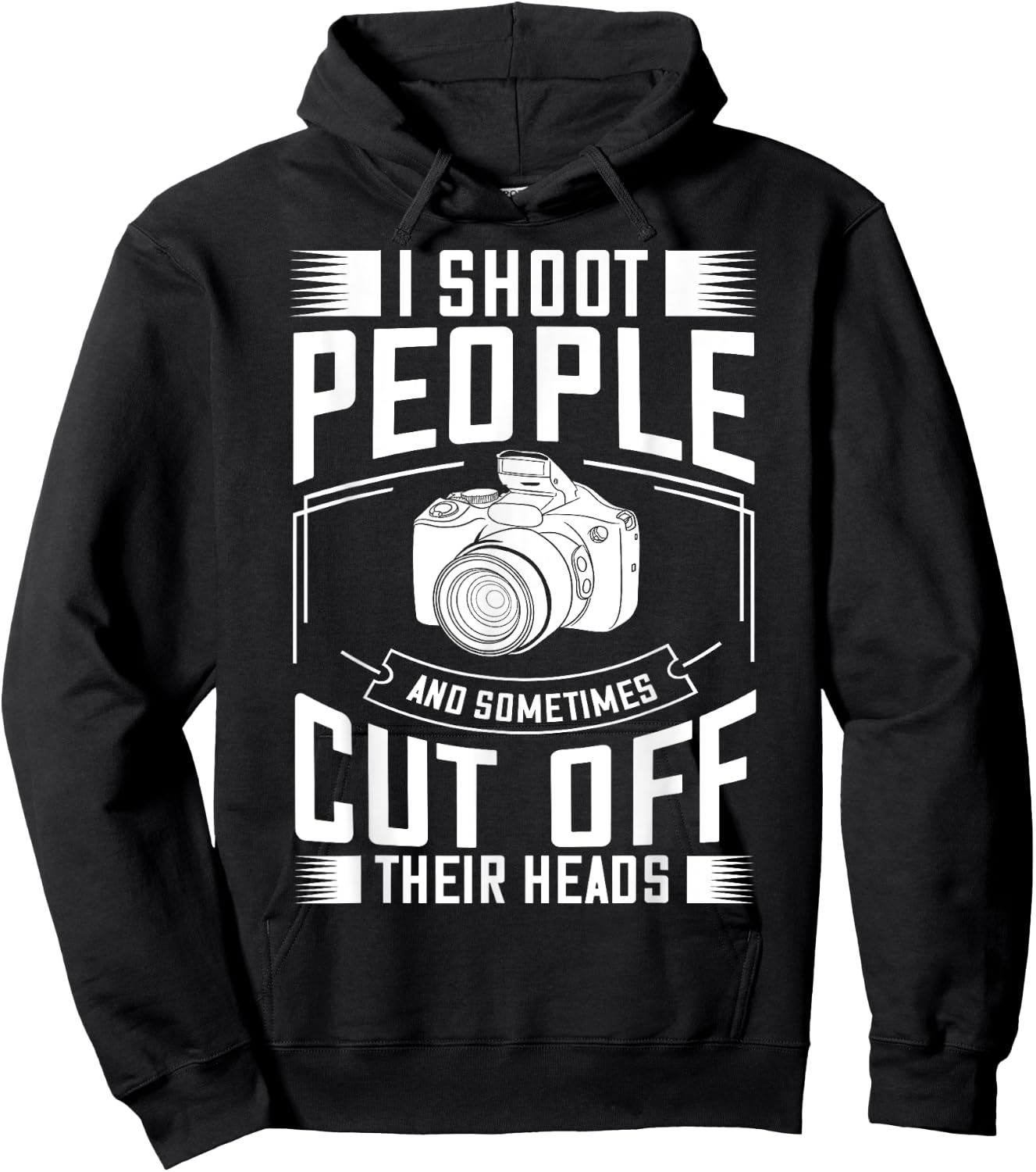I Shoot People and Sometimes Cut Off Their Heads Gift Hoodie - Hoodie | Black