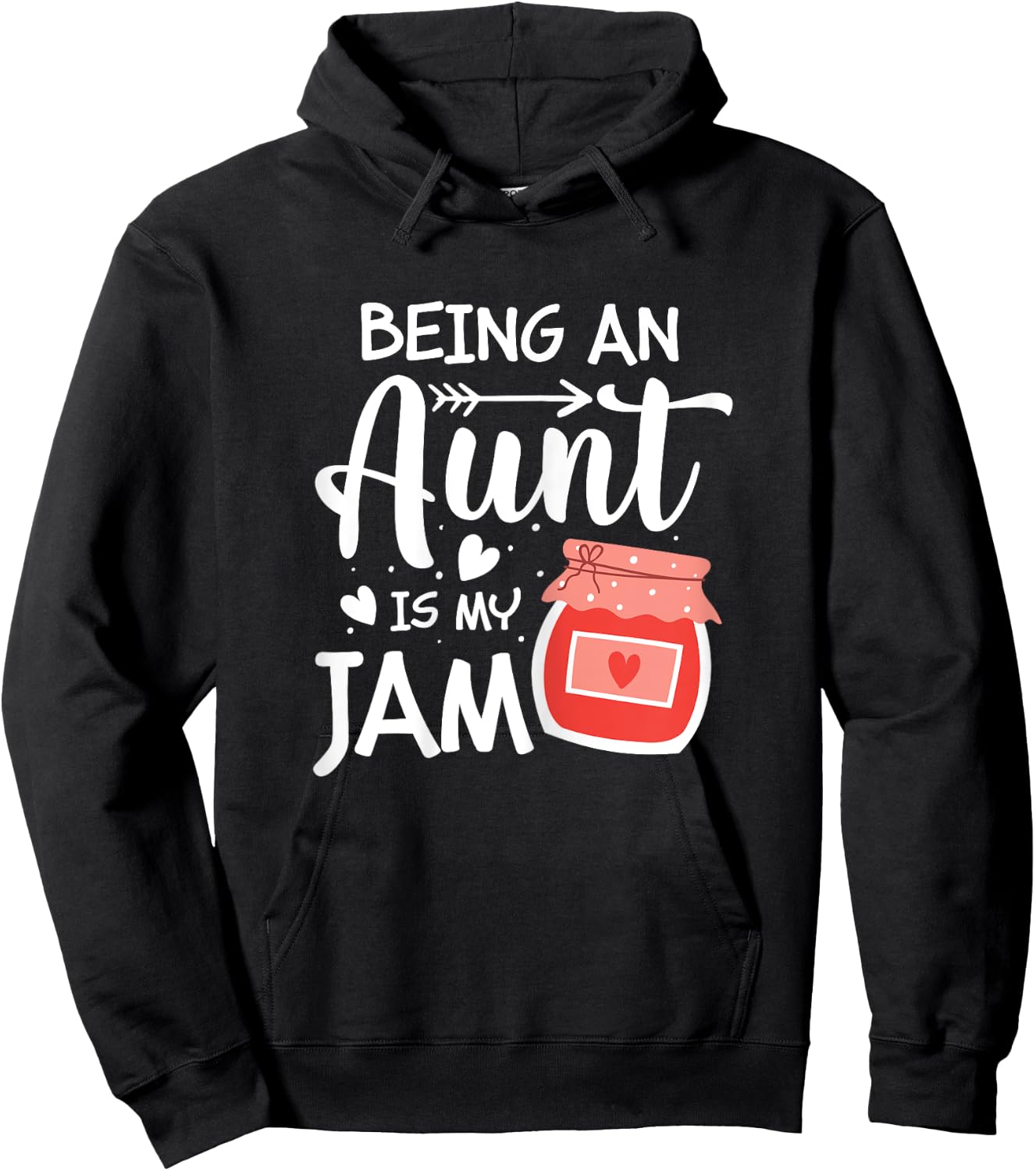 Being An Aunt Is My Jam Funny Family Pun Joke Hoodie - Hoodie | Black