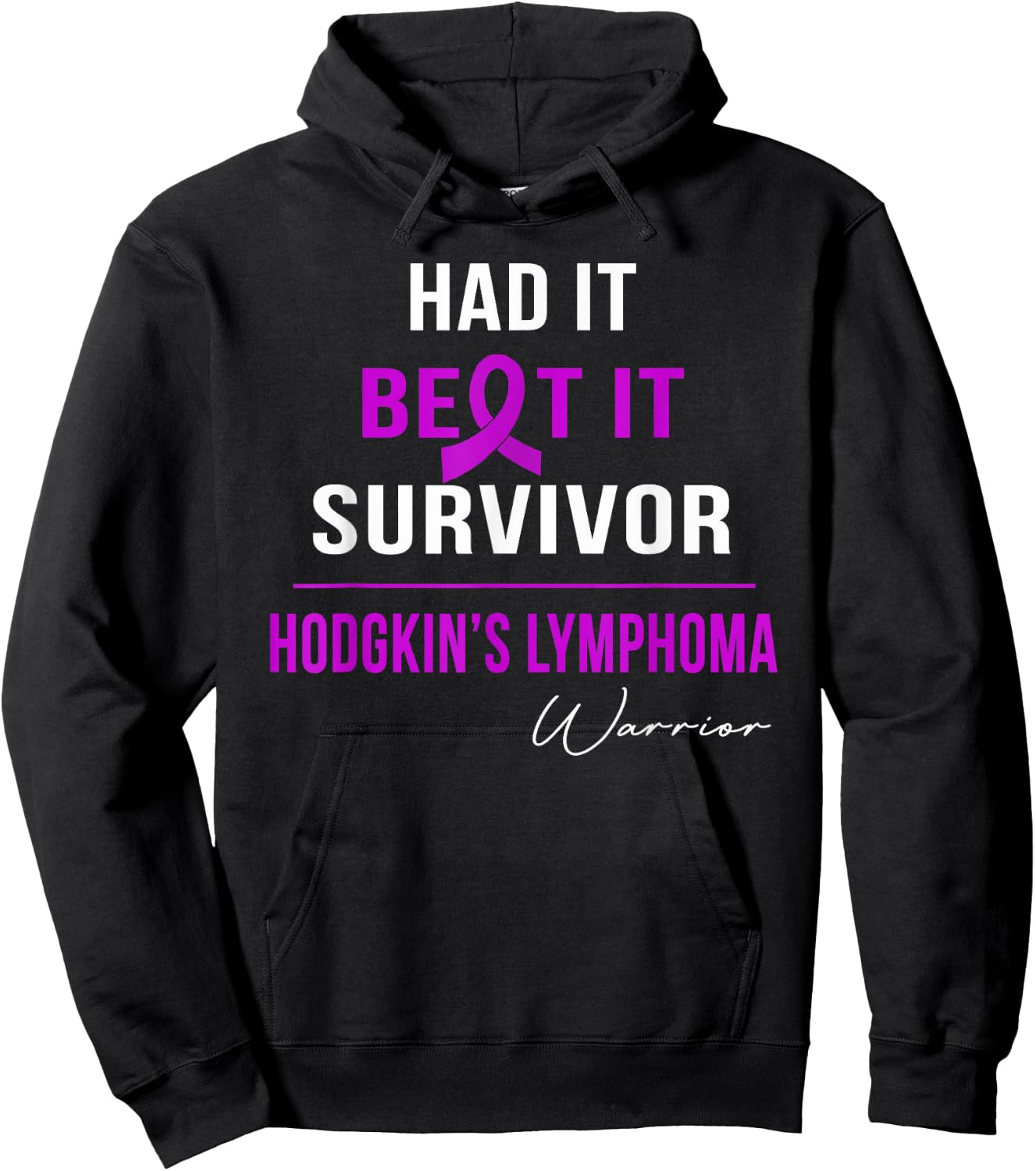 Hodgkin's Lymphoma Warrior- Had It,beat It,survivor Hoodie - Hoodie | Black
