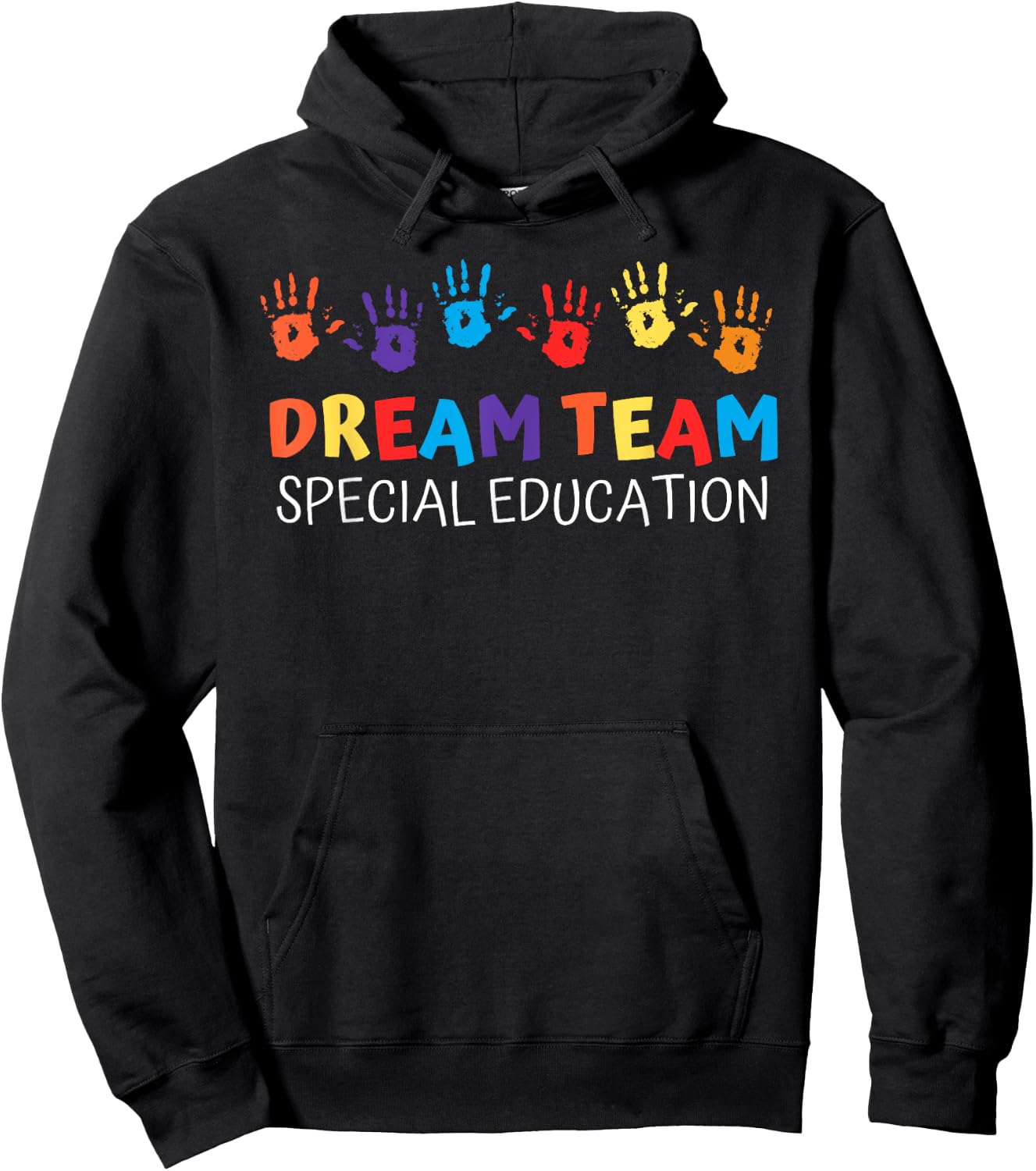 Hand Print Dream Team Special Education Teacher SPED Squad Women Girls Kids Hoodie - Hoodie | Black