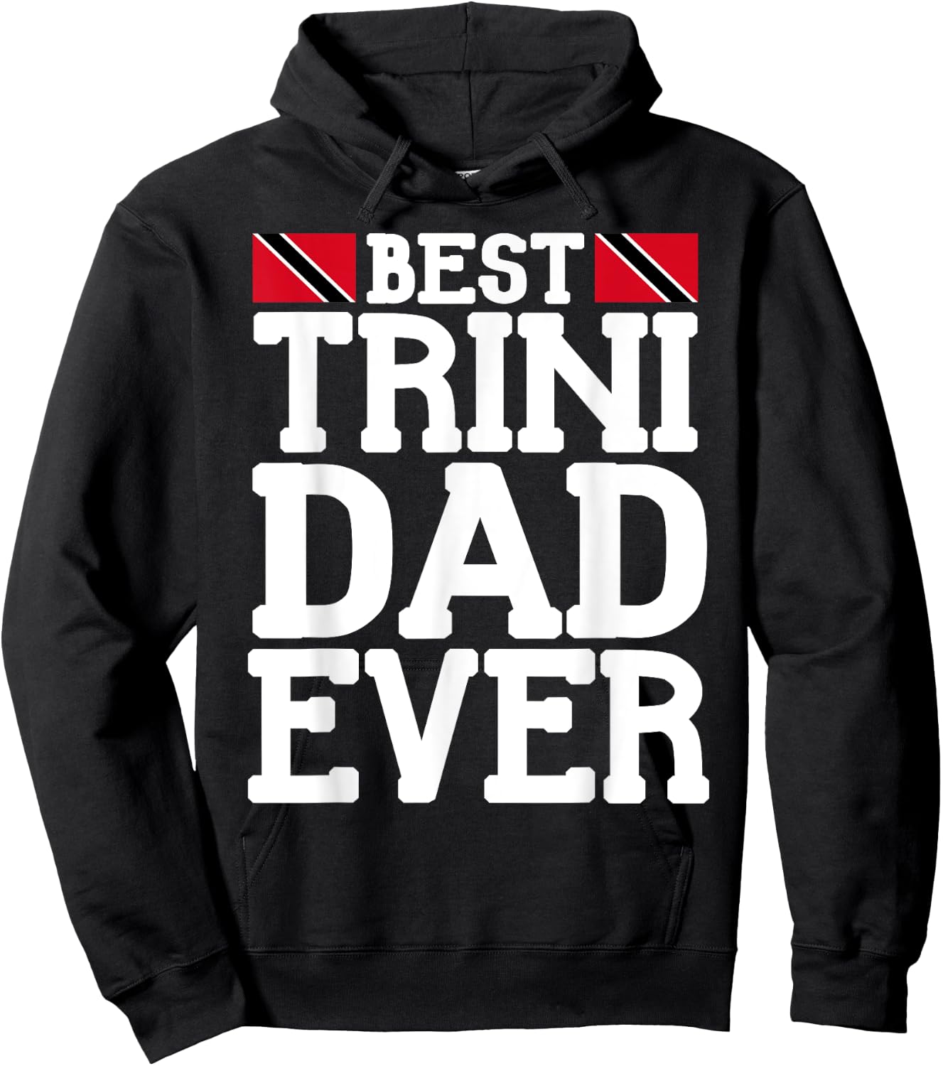 Flagcastle: Best Trini Dad Ever Father's Day Trinidad Hoodie - Hoodie | Black