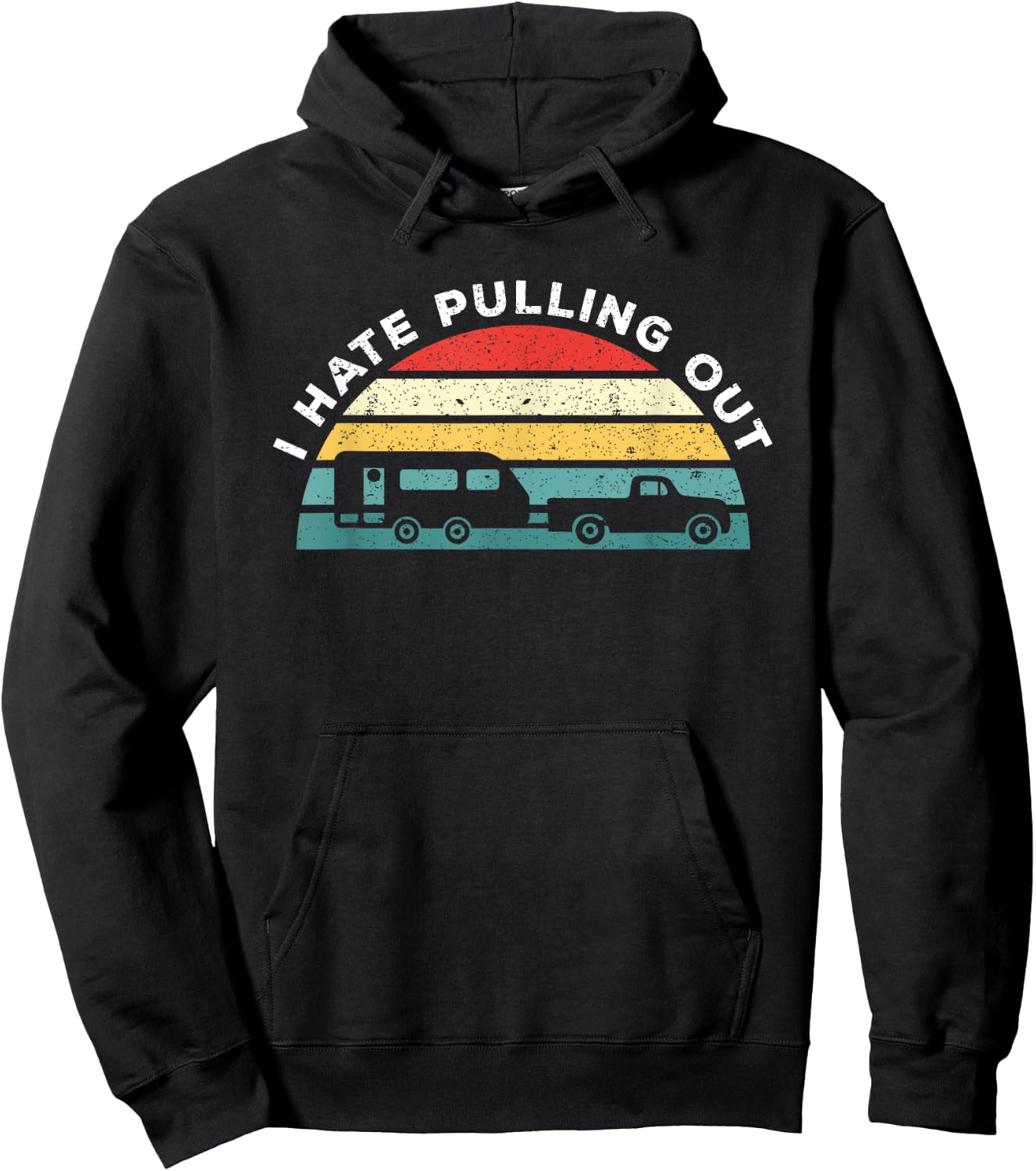 I Hate Pulling Out Caravan Funny Camper Hoodie - Hoodie | Black