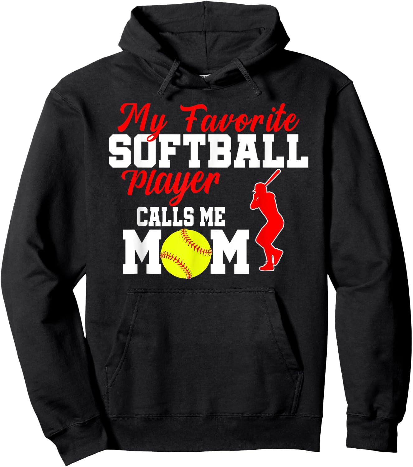 My Favorite Softball Player Calls Me Mom Funny Softball Hoodie - Hoodie | Black