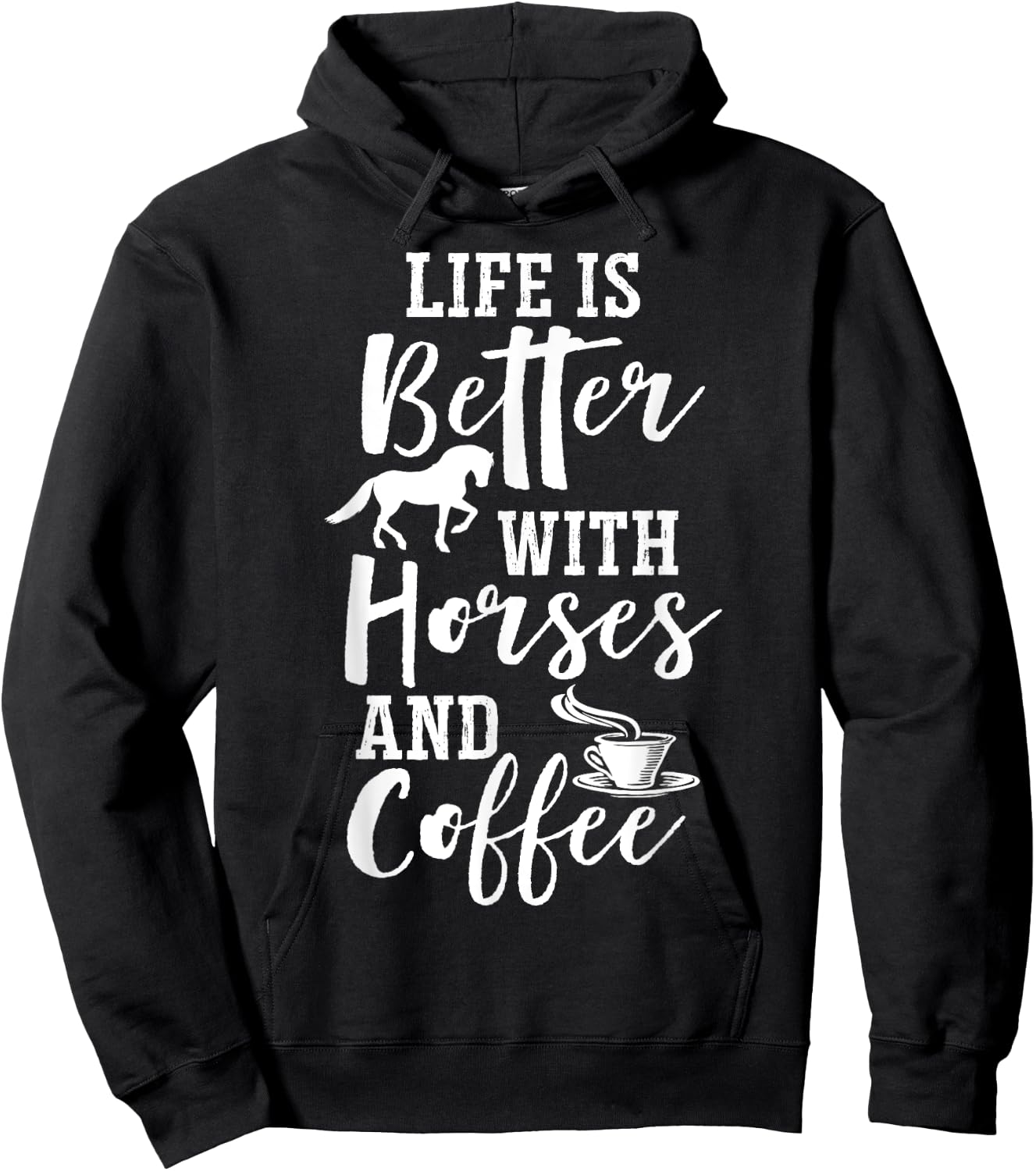 Life Is Better with Horses and Coffee - Coffee and Horse Hoodie - Hoodie | Black