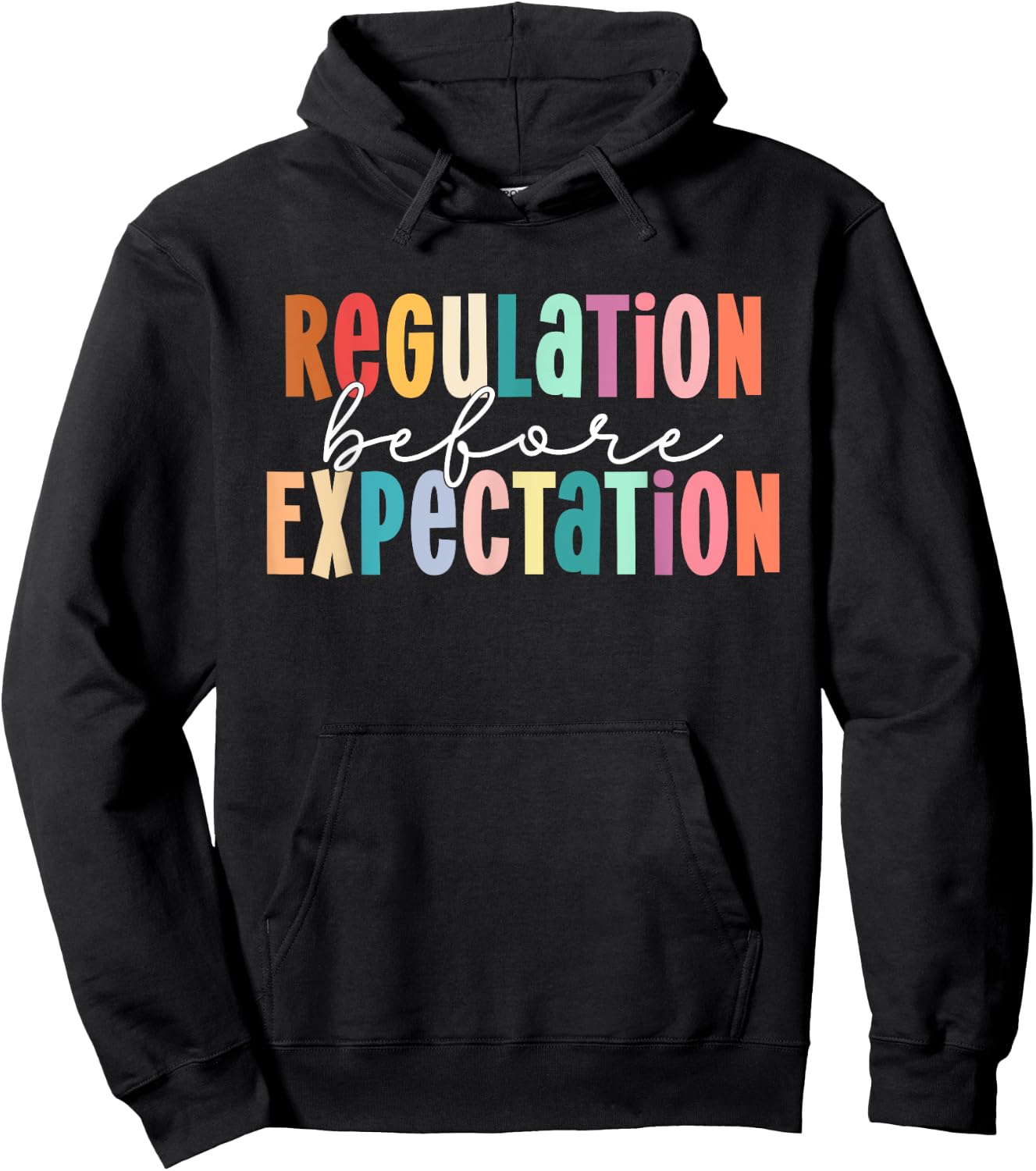 Regulation Before Expectation Autism Special Education Hoodie - Hoodie | Black