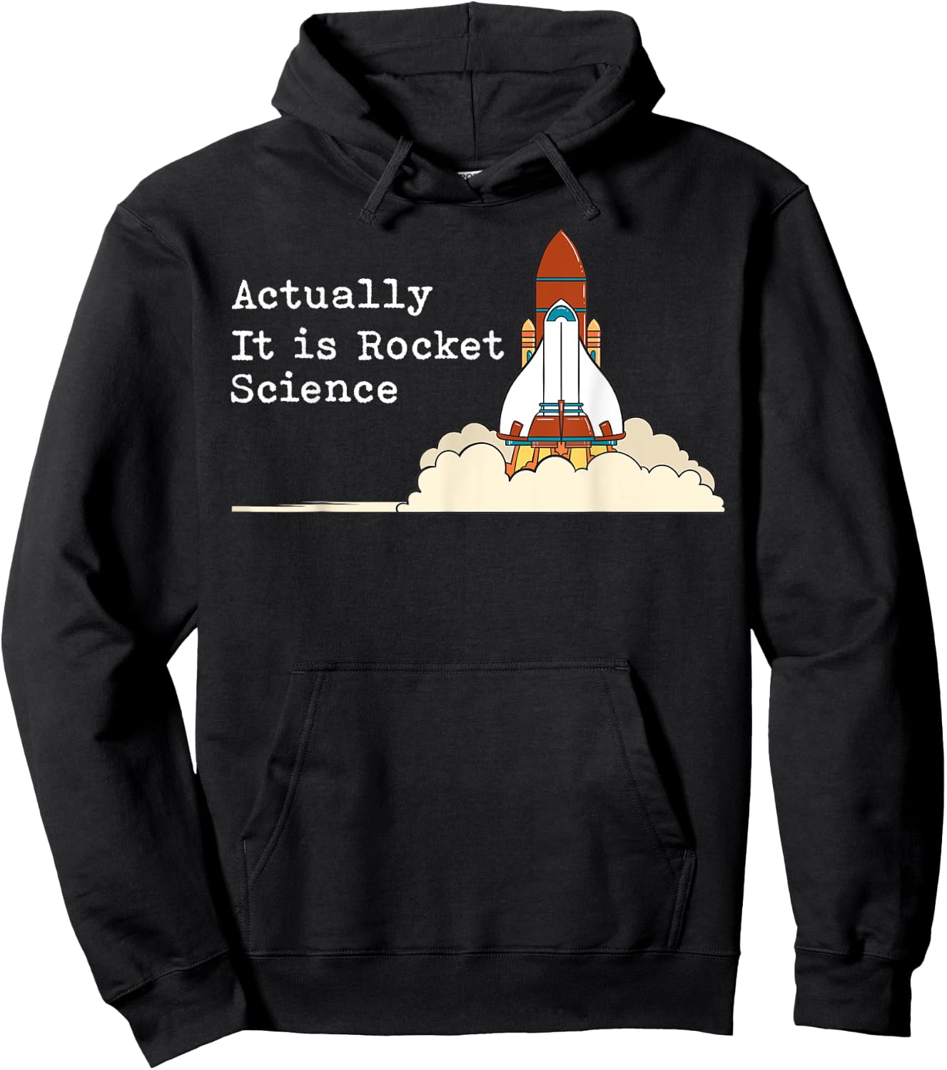 Actually It Is Rocket Science Gift Aerospace Engineering Hoodie - Hoodie | Black