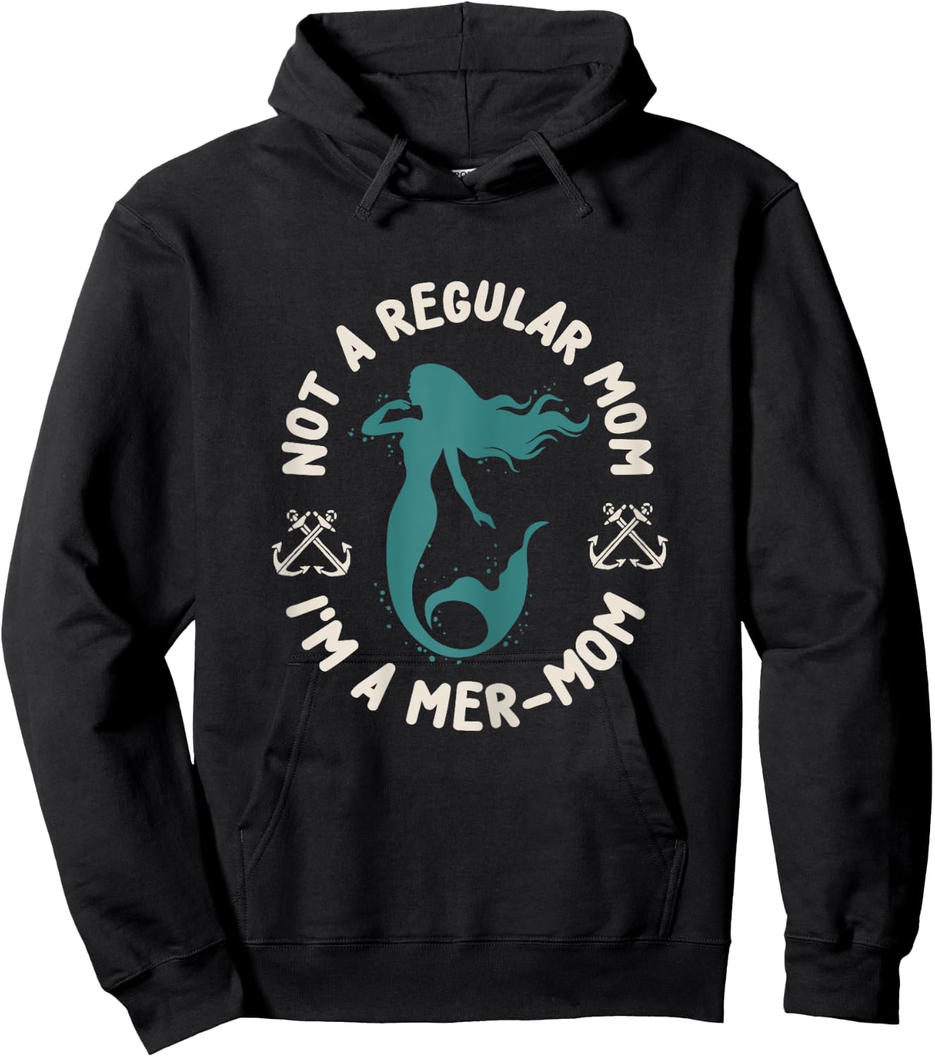 Not a Regular Mom Im a Mer-mom Hoodie - Hoodie | Black