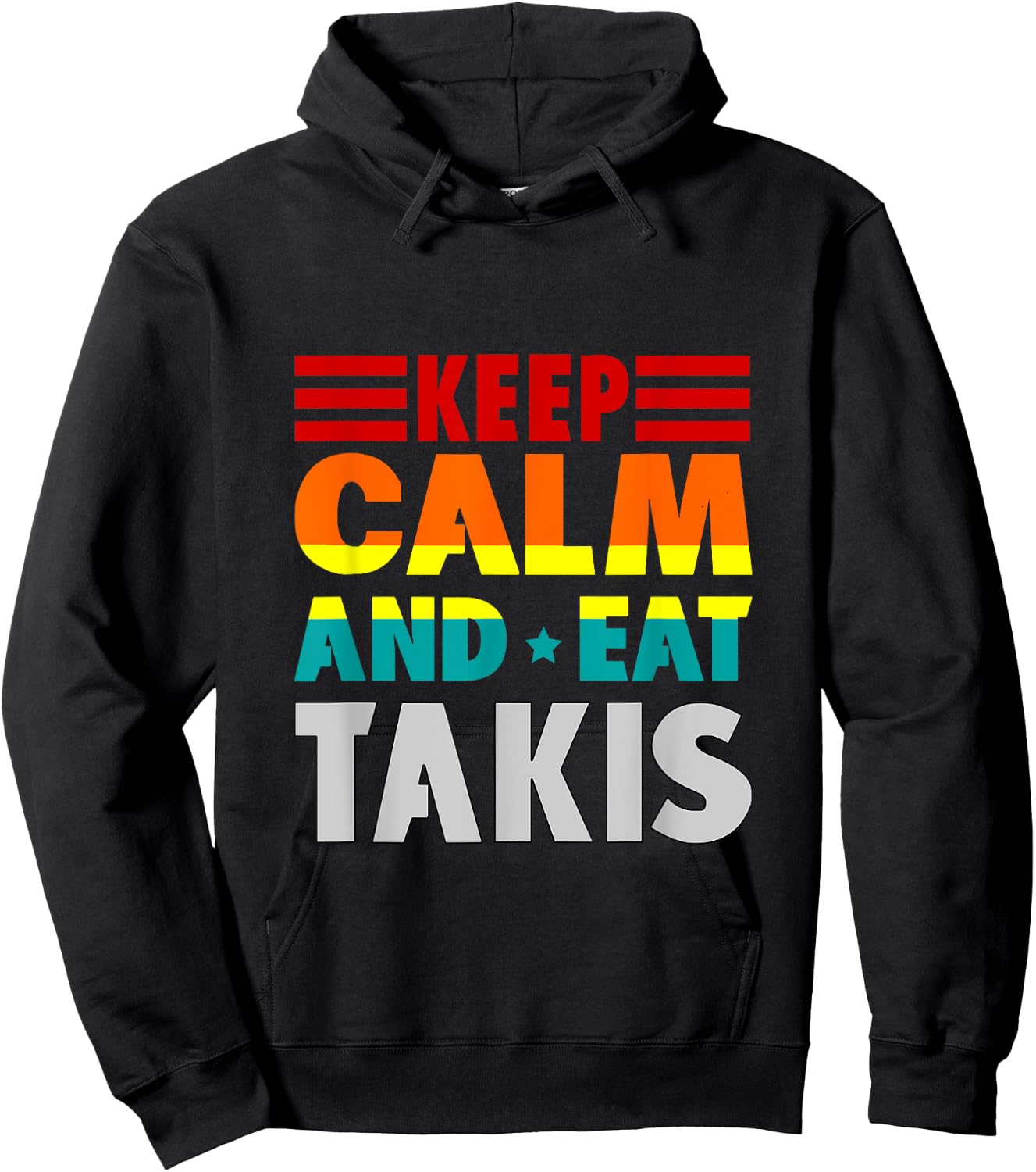 Retro Keep Calm And Eat Takis Foodies Design 2023-2024-2025 Hoodie - Hoodie | Black