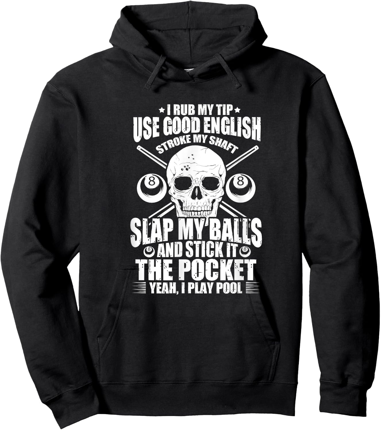 Billiards Billiard Pool Player I Rub My Tip Use Good English Hoodie - Hoodie | Black