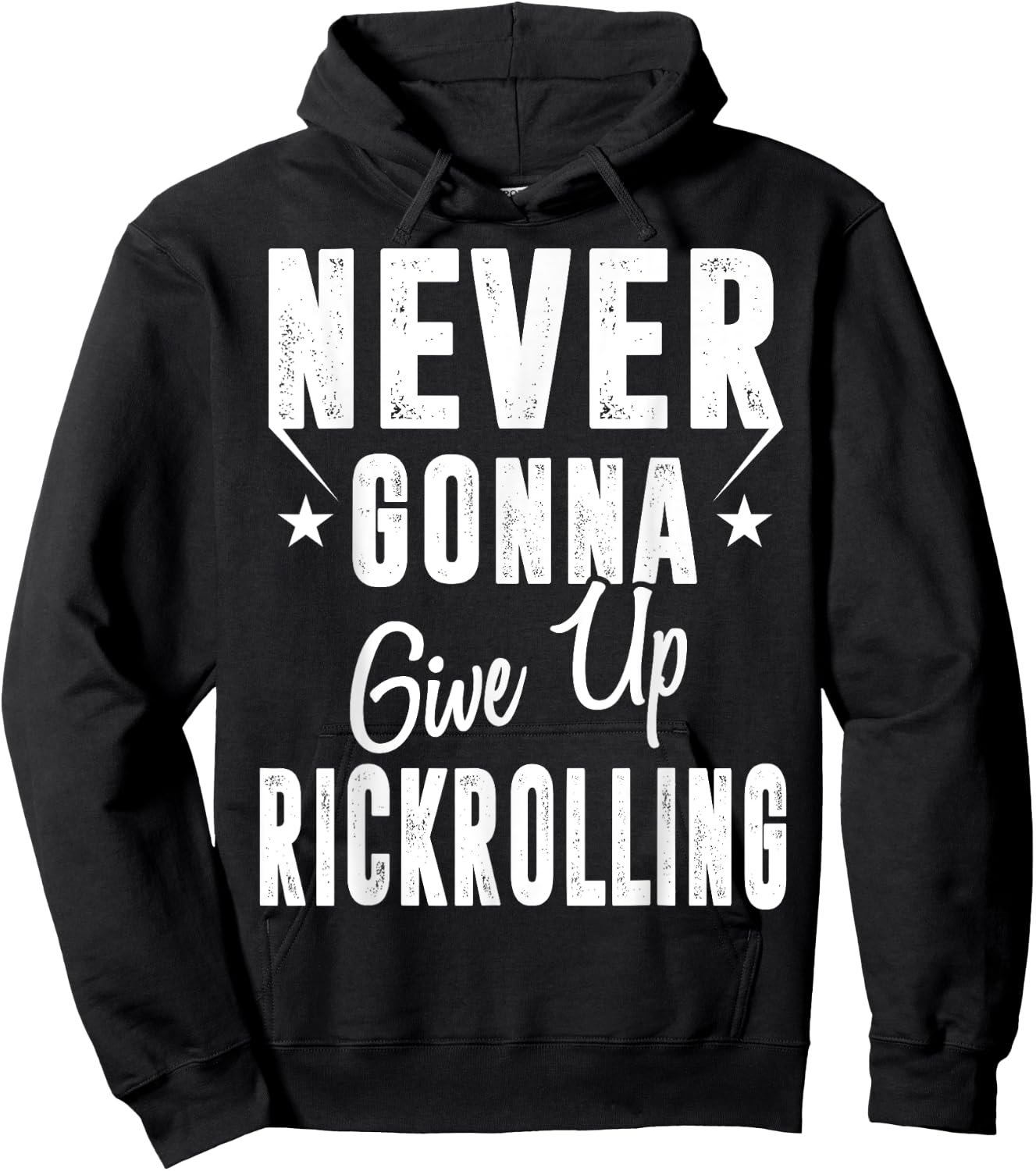 Rickrolling is Still Funny Never Gonna Give Up Rickrolling Funny Rick Roll - -Adults - Black - Short Sleeve - Small - Classic Fit - Cotton, Polyester Blend Hoodie - Hoodie | Black
