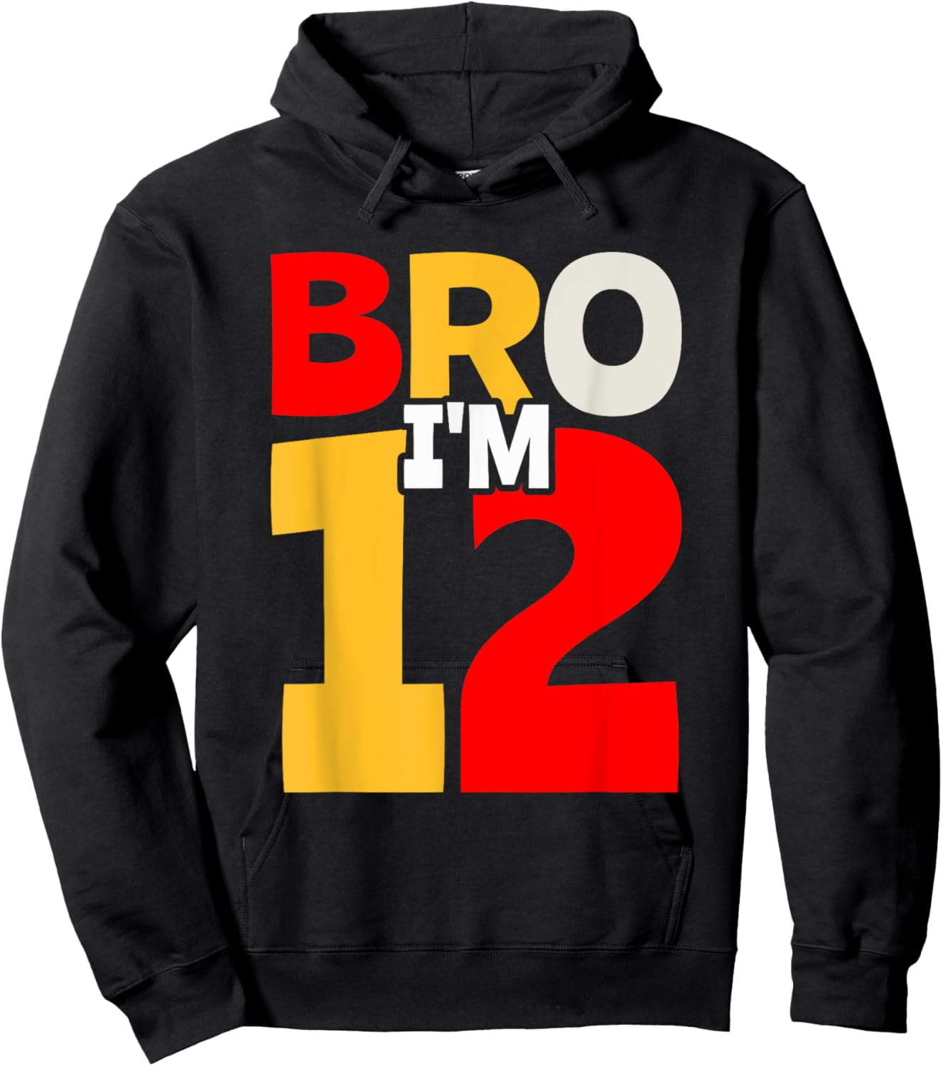 Bro I'm 12 Hoodie - Hoodie | Black
