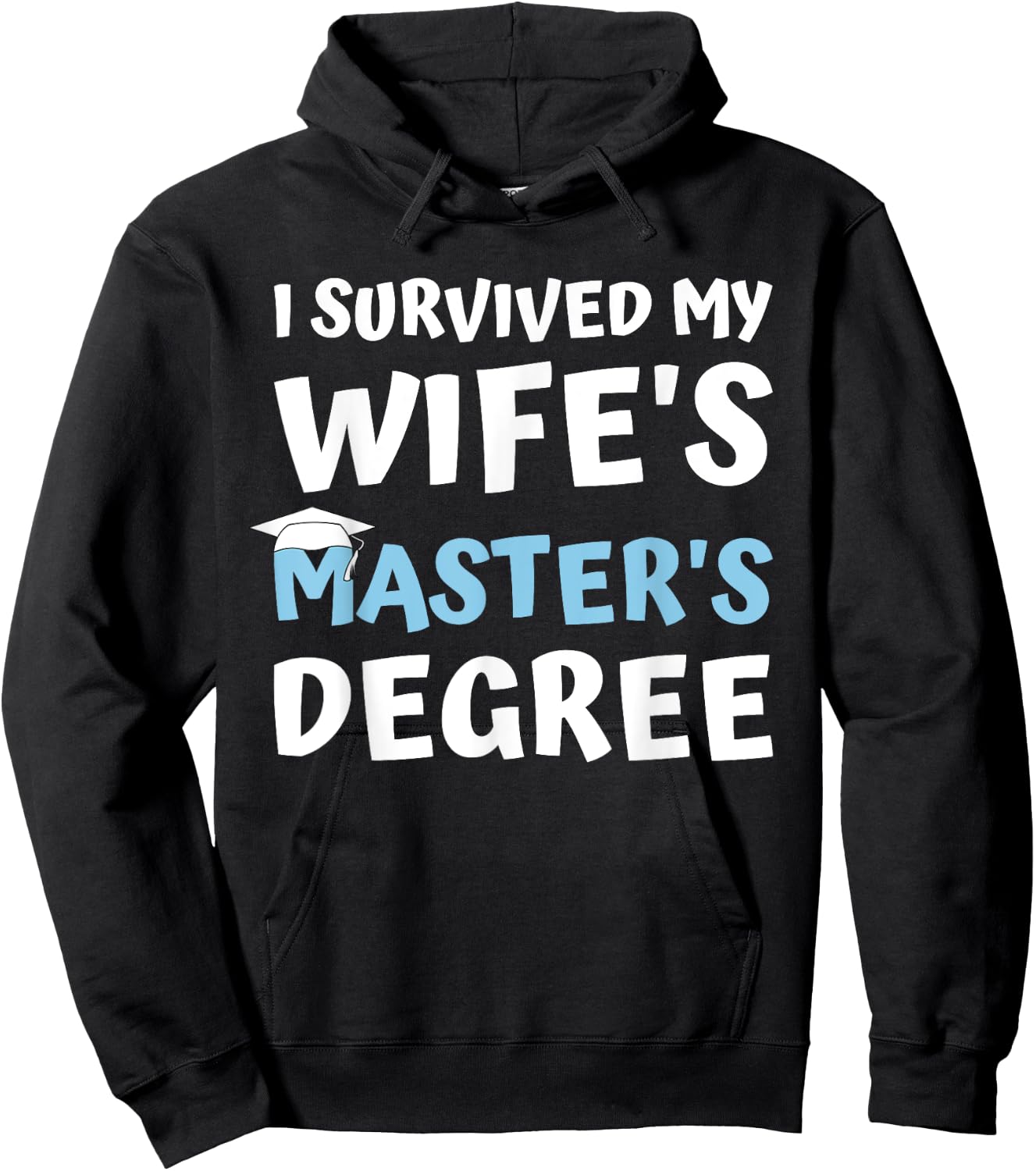 i survived my wifes masters degree MBA college graduation Hoodie - Hoodie | Black