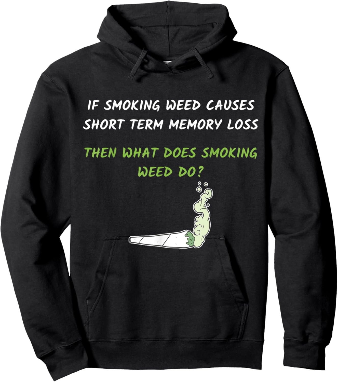 Smoking Weed Causes Short Term Memory Loss Design Hoodie - Hoodie | Black