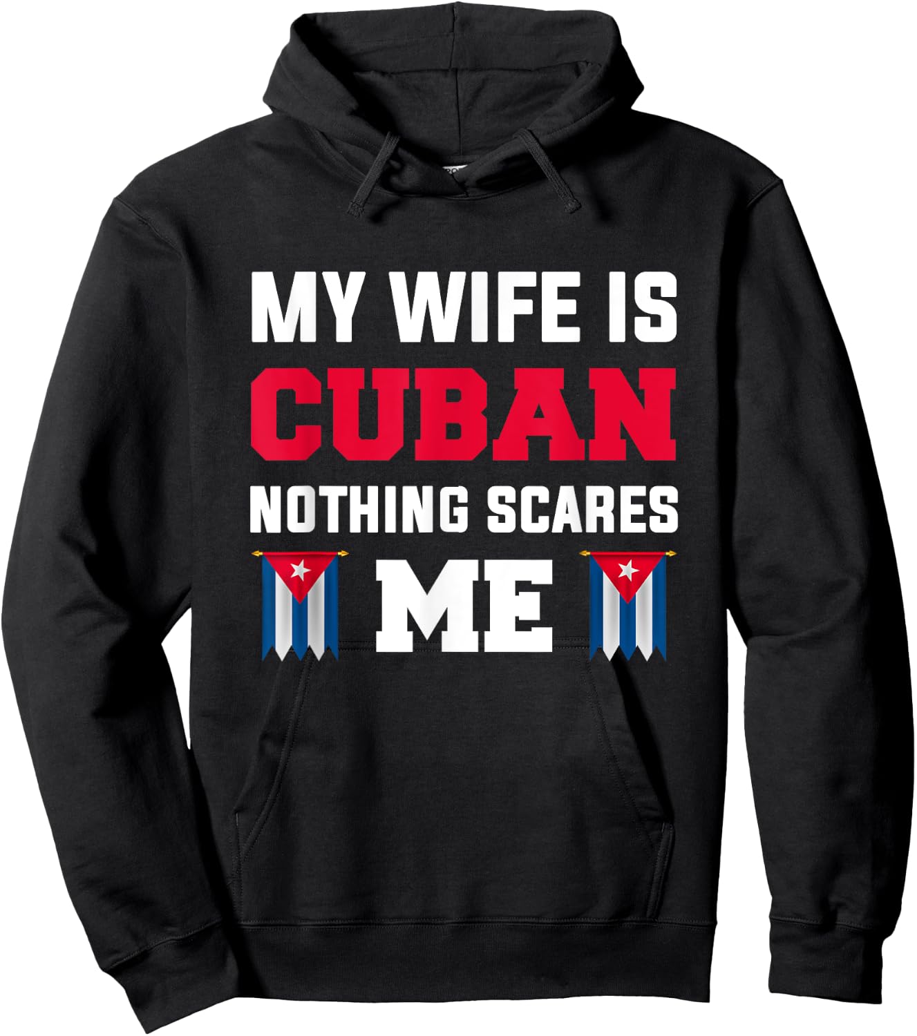 My wife is cuban nothing scares me Hoodie - Hoodie | Black
