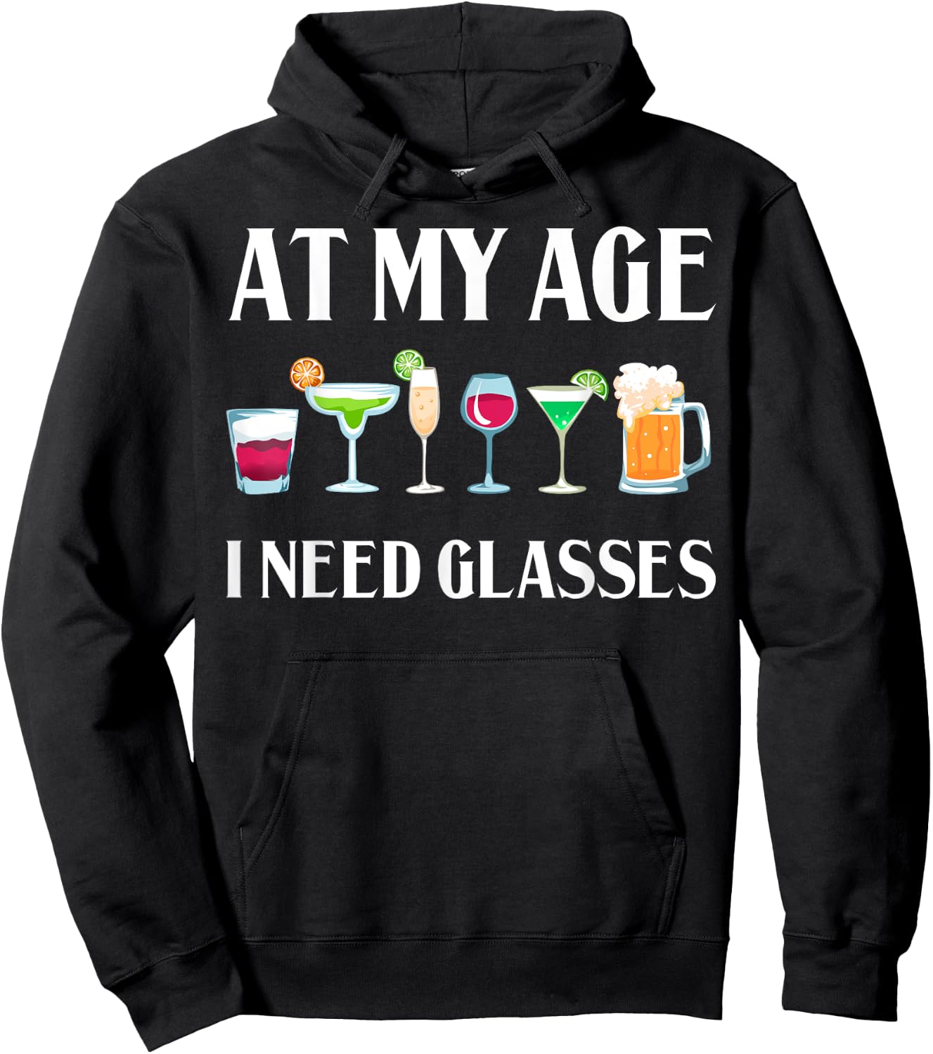 Funny At My Age I Need Glasses Gift Cool Cocktail Glass Joke Hoodie - Hoodie | Black