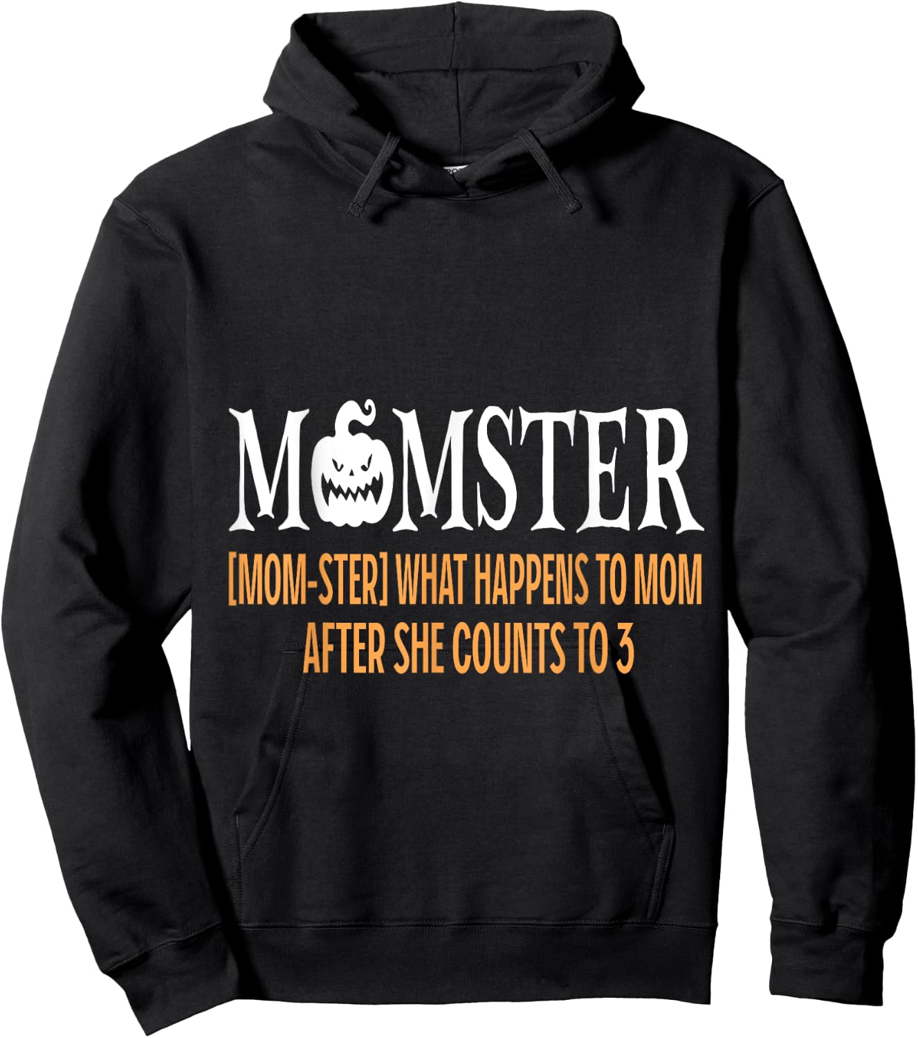 Mother Momster What Happens To Mom After She Counts To Three Hoodie - Hoodie | Black