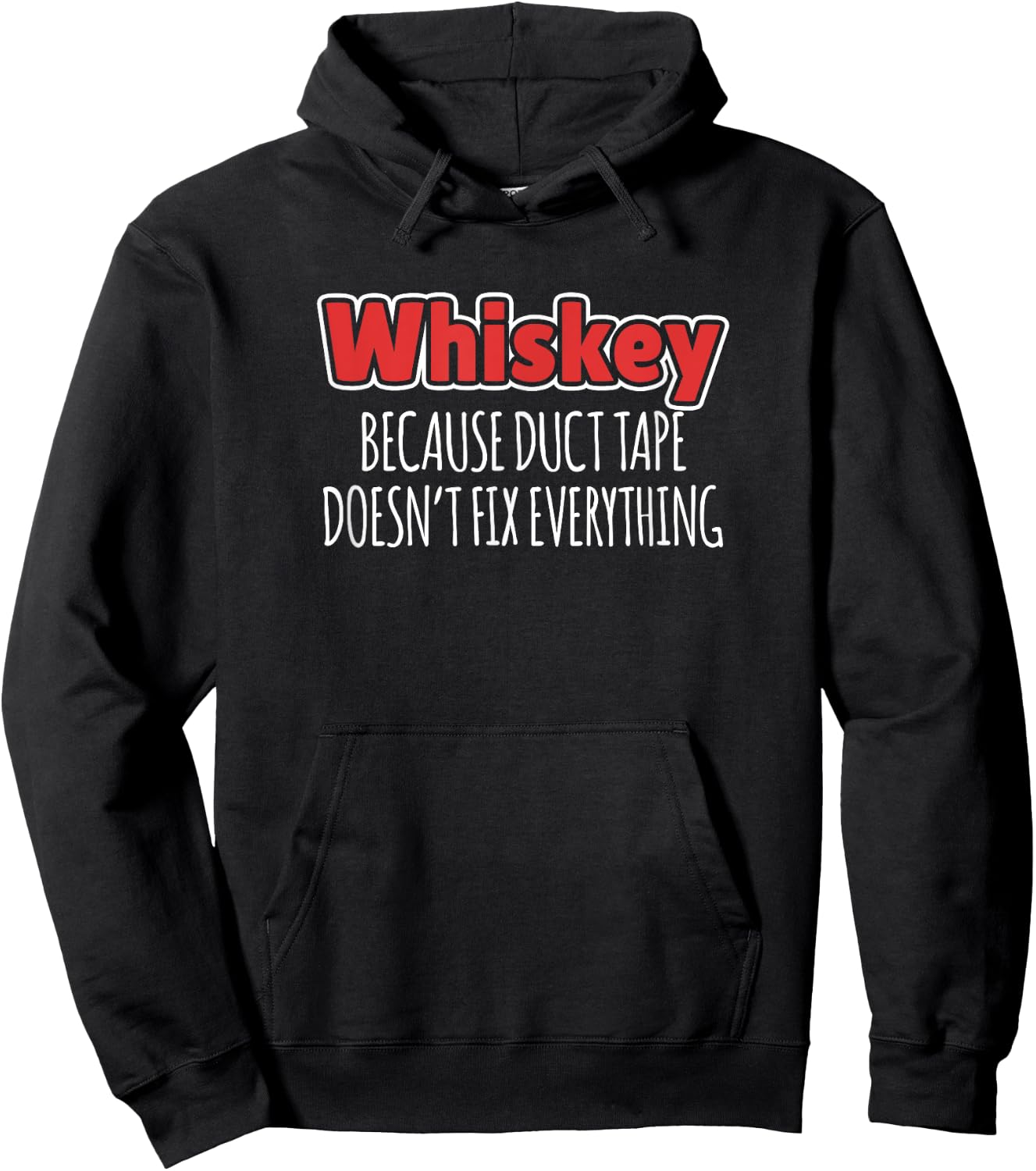 Whiskey Because Duct Tape Doesn't Fix Everything Hoodie - Hoodie | Black