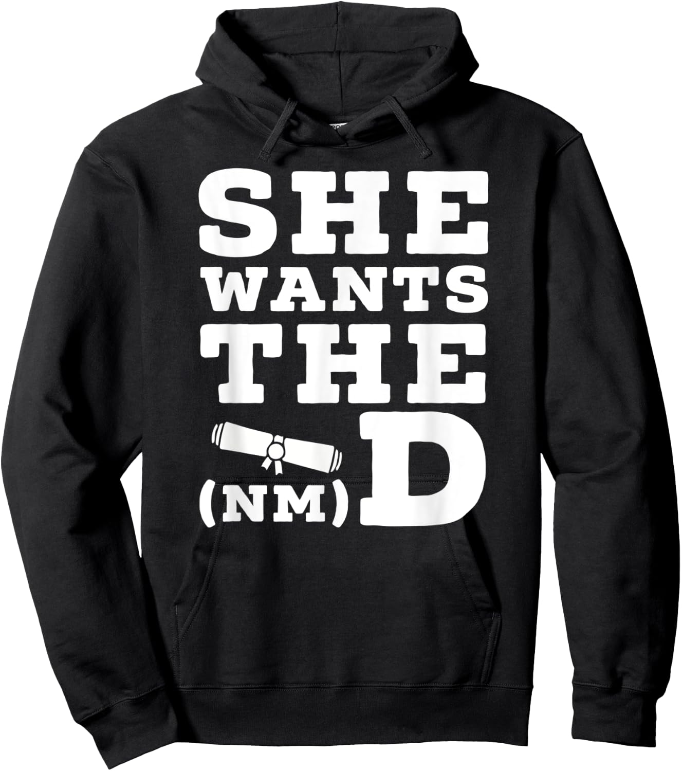 She Wants The D Doctor of Naturopathic Medicine Graduate Hoodie - Hoodie | Black