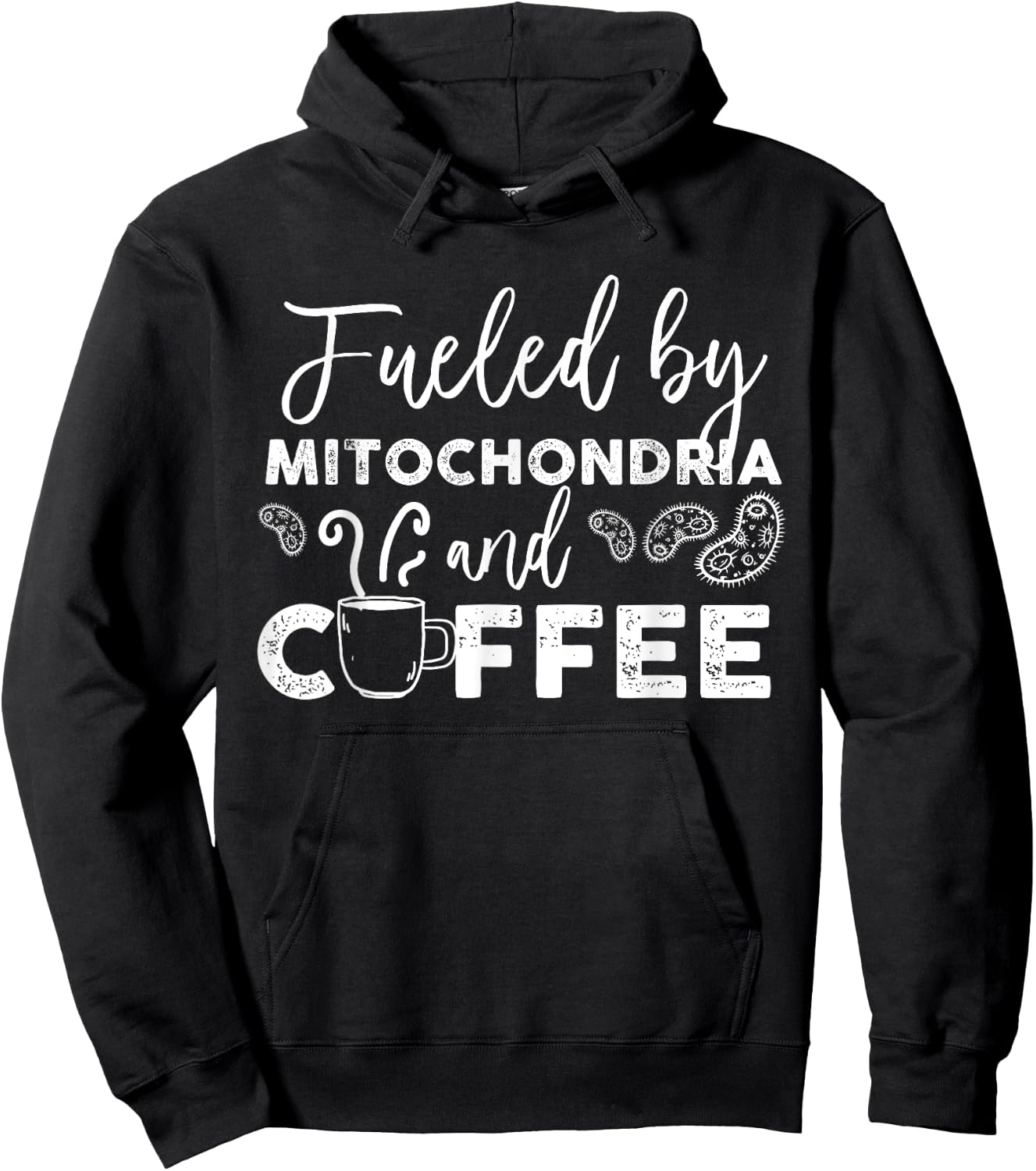 Fueled By Mitochondria And Coffee Hoodie - Hoodie | Black