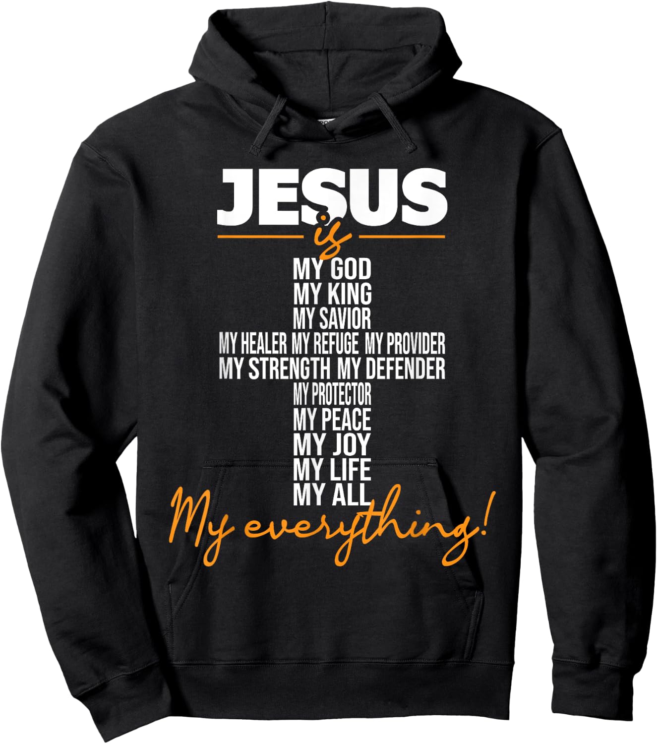 Jesus Is My Everything - Christian Religious Bible Church Hoodie - Hoodie | Black