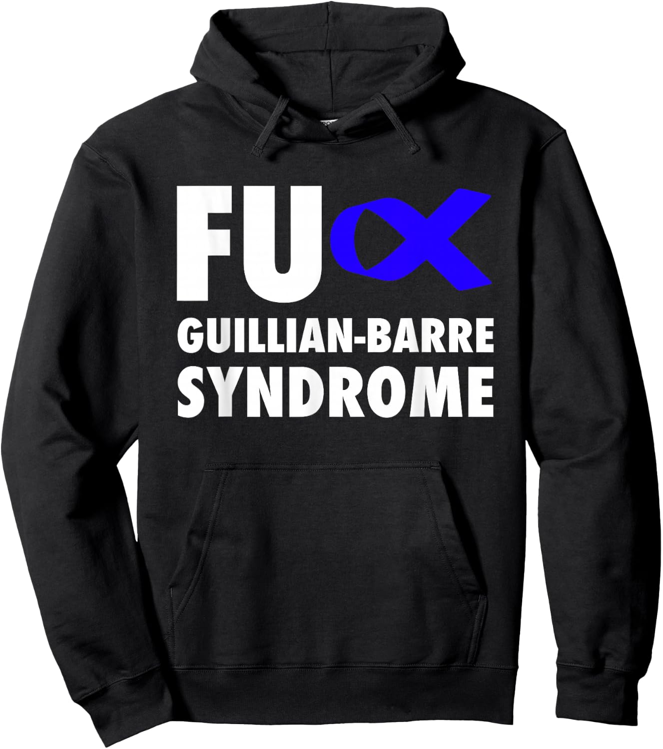FU Guillian Barre Syndrome Blue Ribbon - GBS Hoodie - Hoodie | Black
