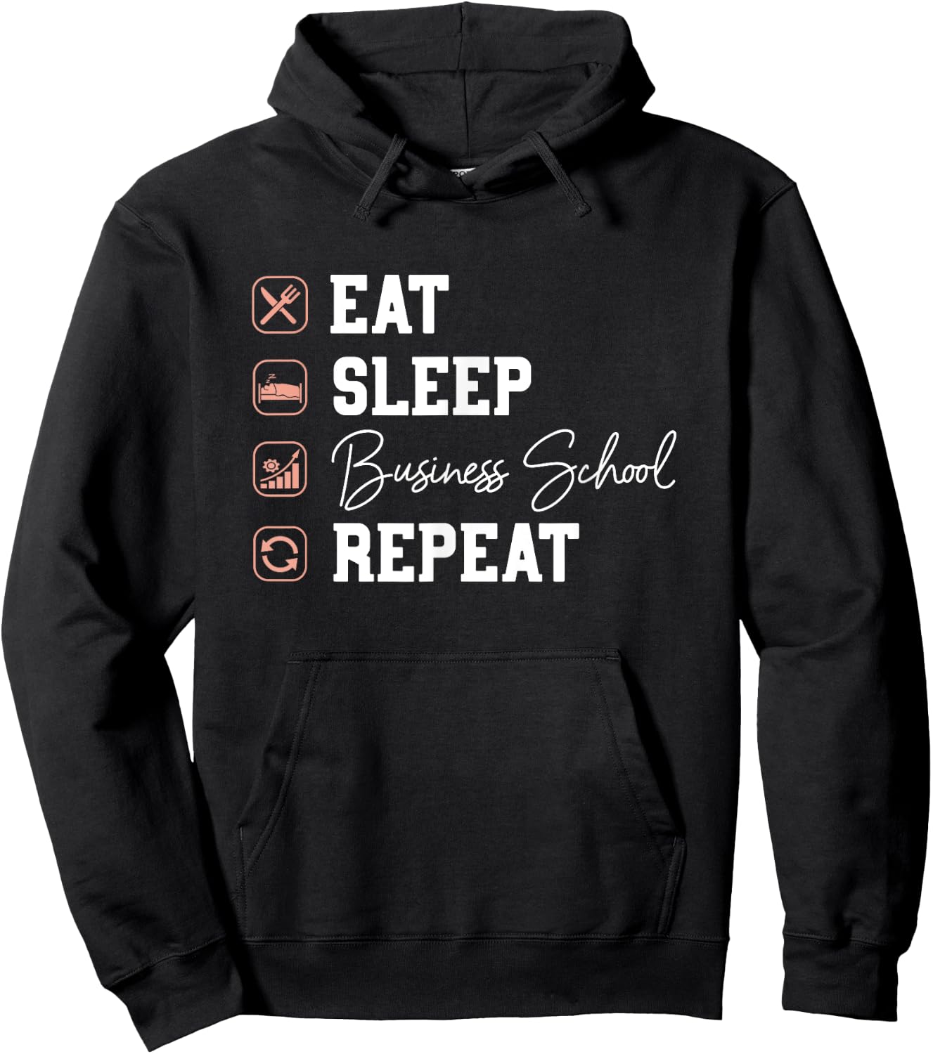 Business School Eat Sleep Repeat - Business Grad MBA Gift Hoodie - Hoodie | Black