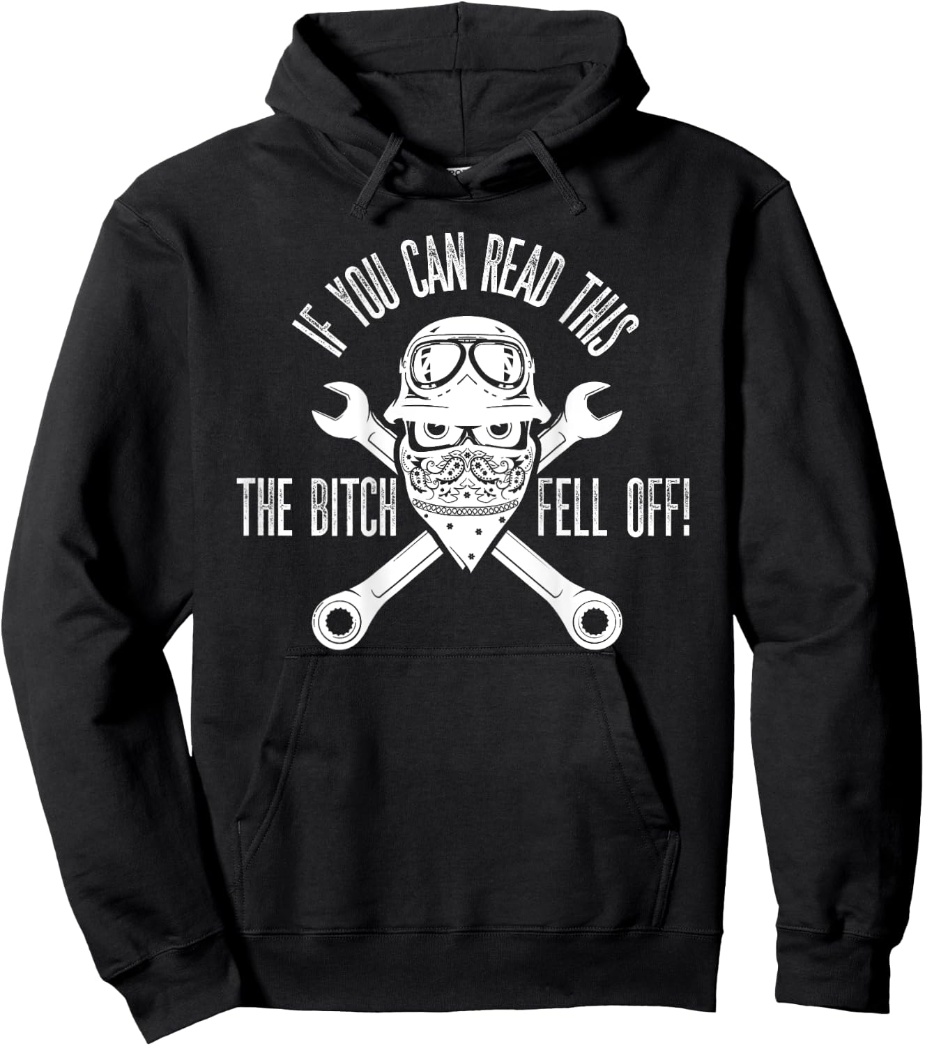 If You Can Read This The B Fell Off Funny Biker Hoodie - Hoodie | Black