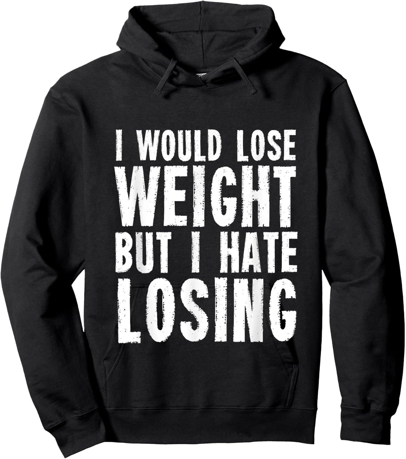 I would lose weight but I hate losing for fitness lover Hoodie - Hoodie | Black