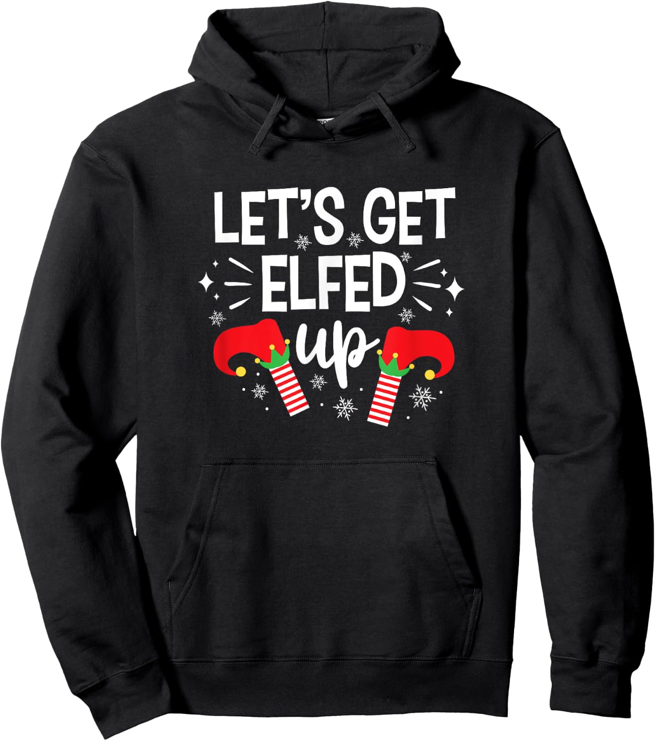 Let's Get Elfed Up Winter Holiday Gifts Funny Christmas Elf Hoodie - Hoodie | Black