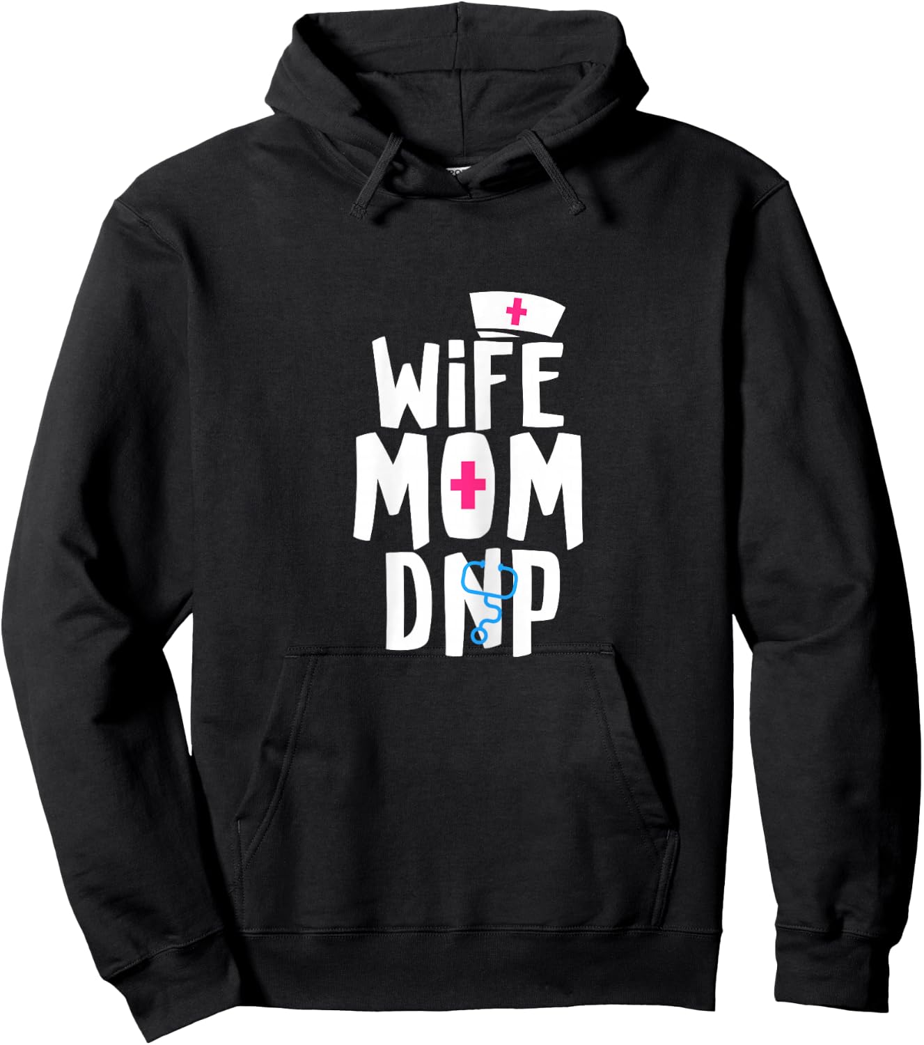 Wife Mom DNP Doctor of Nursing Practice Graduation Hoodie - Hoodie | Black