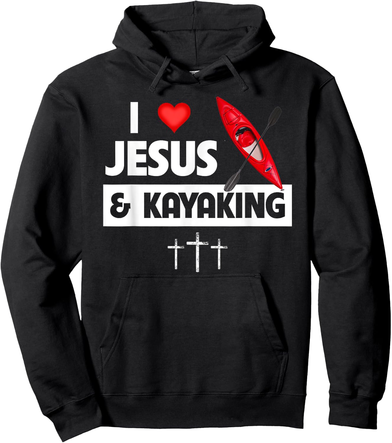 I Love Jesus and Kayaking Outdoors Kayak Ocean Lake River Hoodie - Hoodie | Black