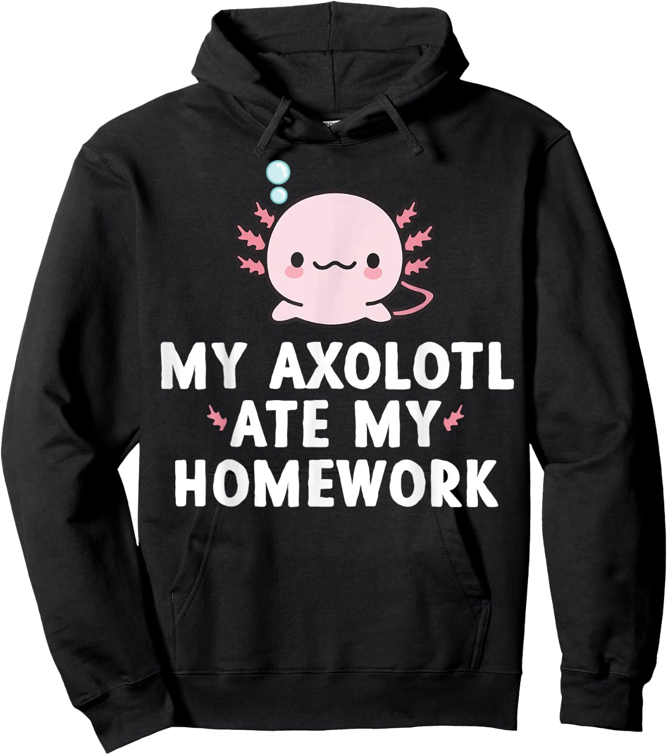 My Axolotl Ate My Homework Cute kawaii Kids Gift Boys Girls Hoodie - Hoodie | Black