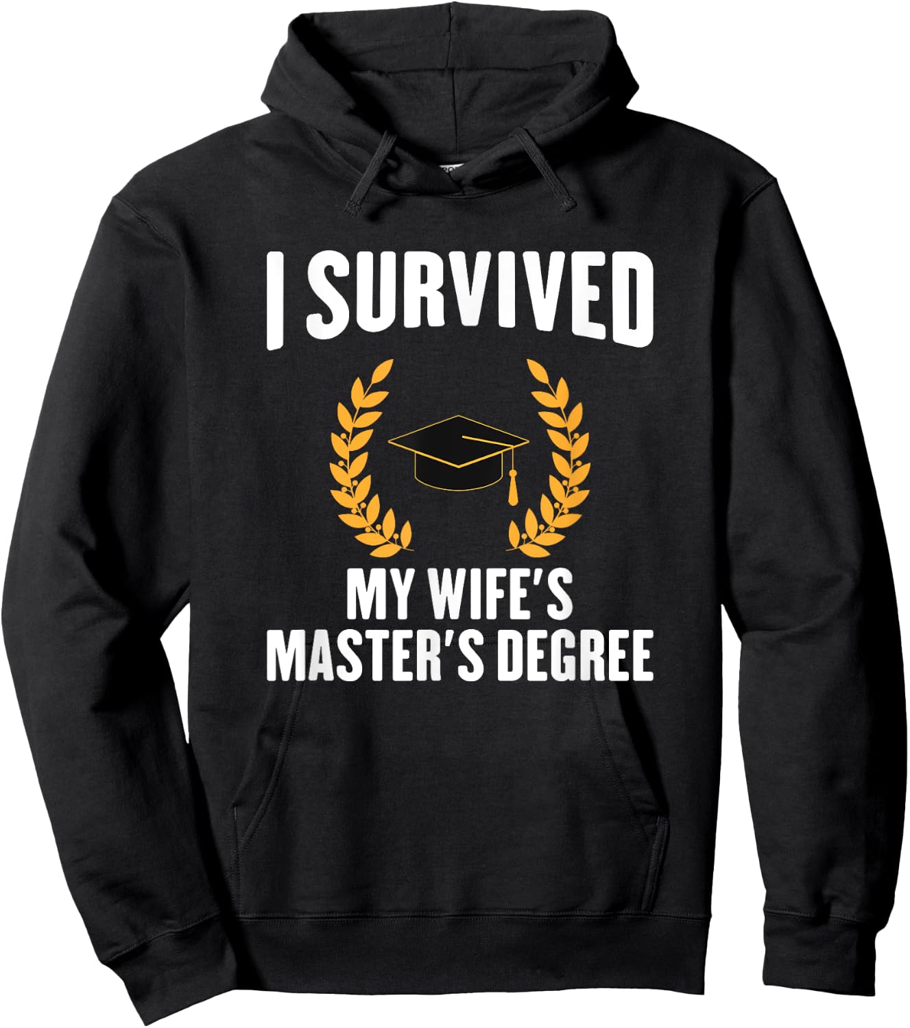 I Survived My Wifes Master's Degree degree graduation Hoodie - Hoodie | Black